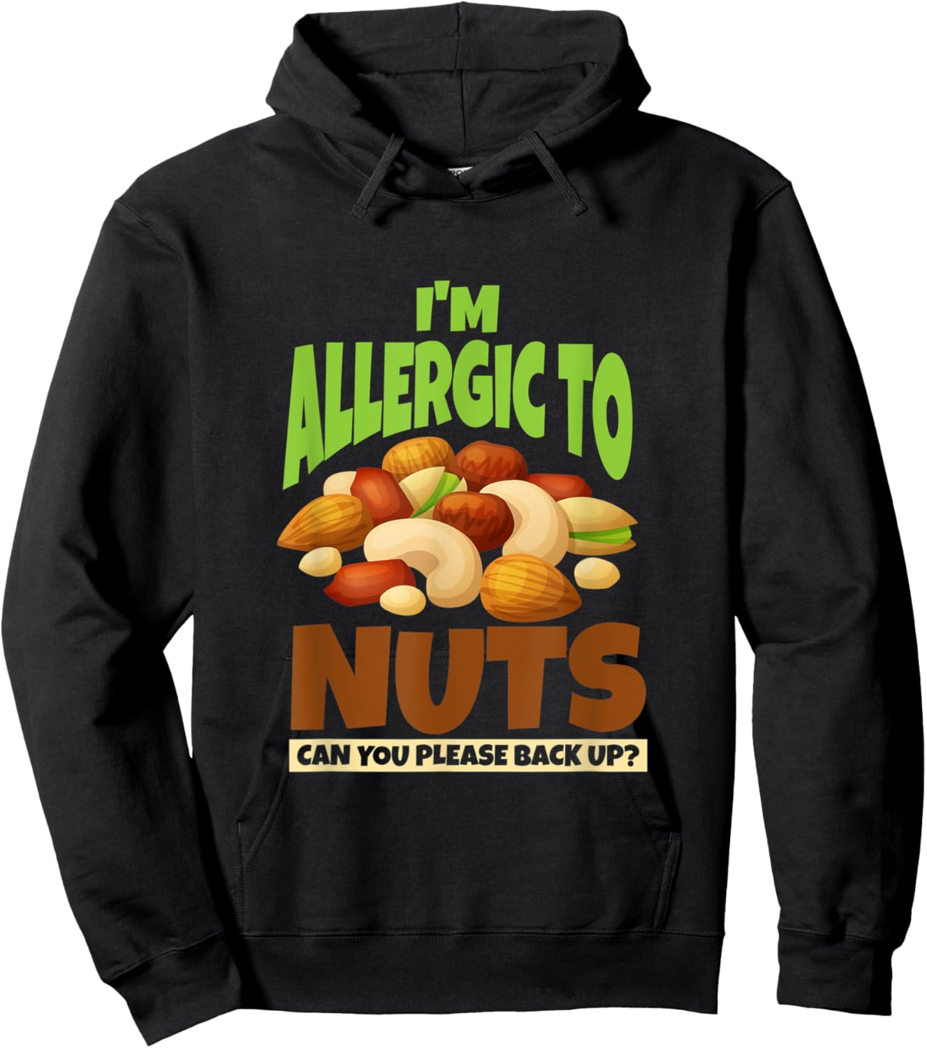 Allergic To Nuts, Funny Food Allergy Awareness Hoodie - Hoodie | Black
