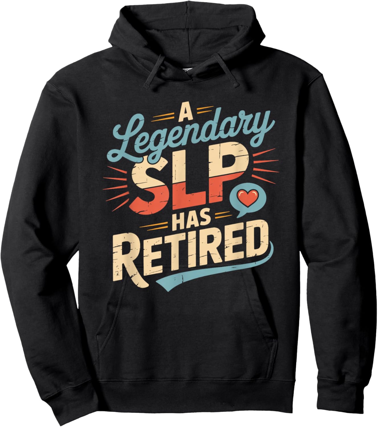 A Legendary SLP Has Retired, Speech Language Pathologist Hoodie - Hoodie | Black