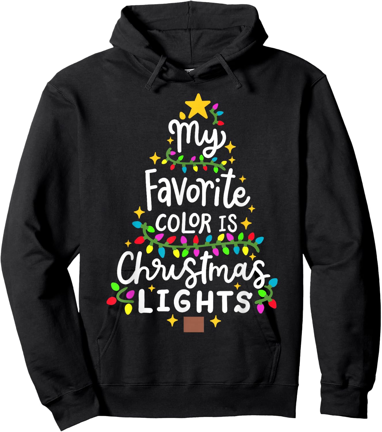 My Favorite Color Is Christmas Lights Funny Xmas Men Women Hoodie - Hoodie | Black