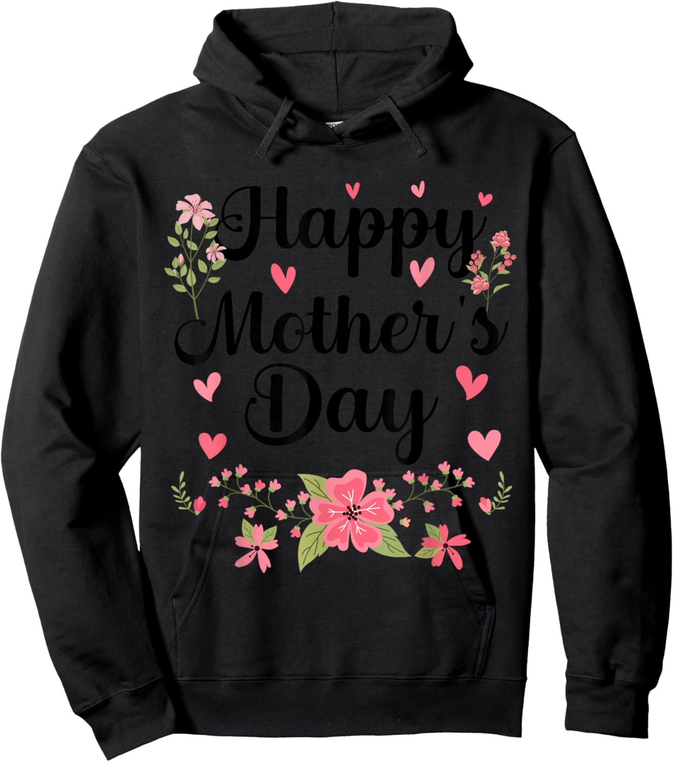 Happy Mother's Day Mommy Cute Floral Women For Mom Grandma Hoodie - Hoodie | Black