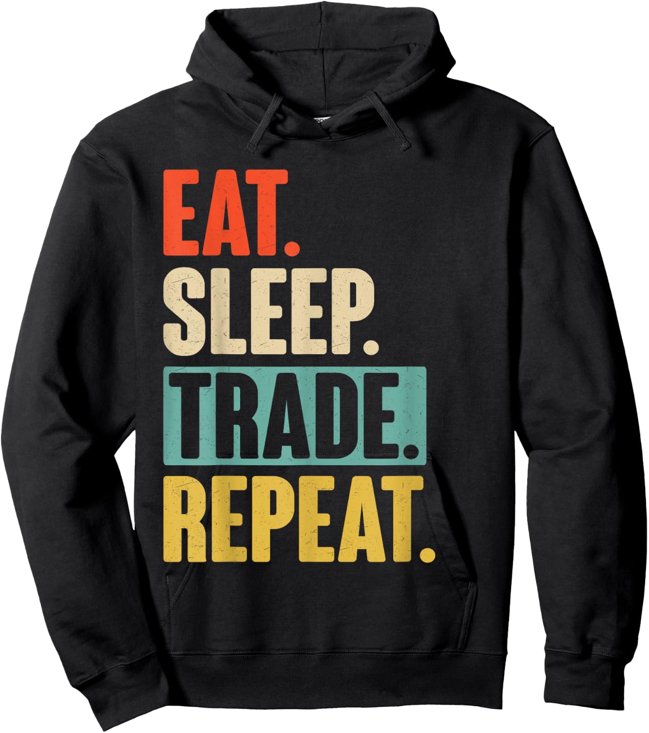Eat Sleep Trade Repeat - Funny Trading Trader Stock Market Hoodie - Hoodie | Black