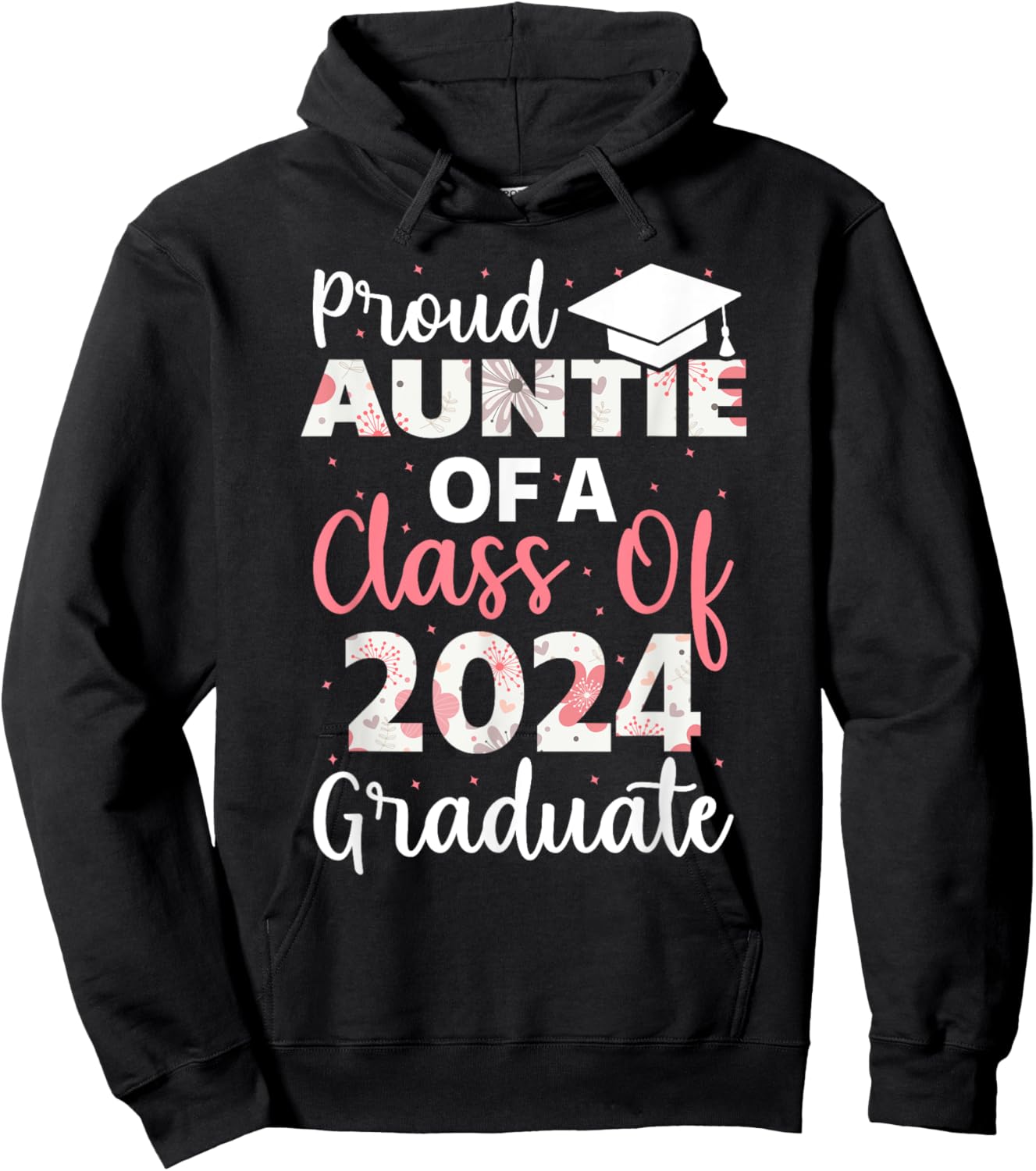 Proud Auntie Of A Class Of 2024 Graduate Graduation Hoodie - Hoodie | Black