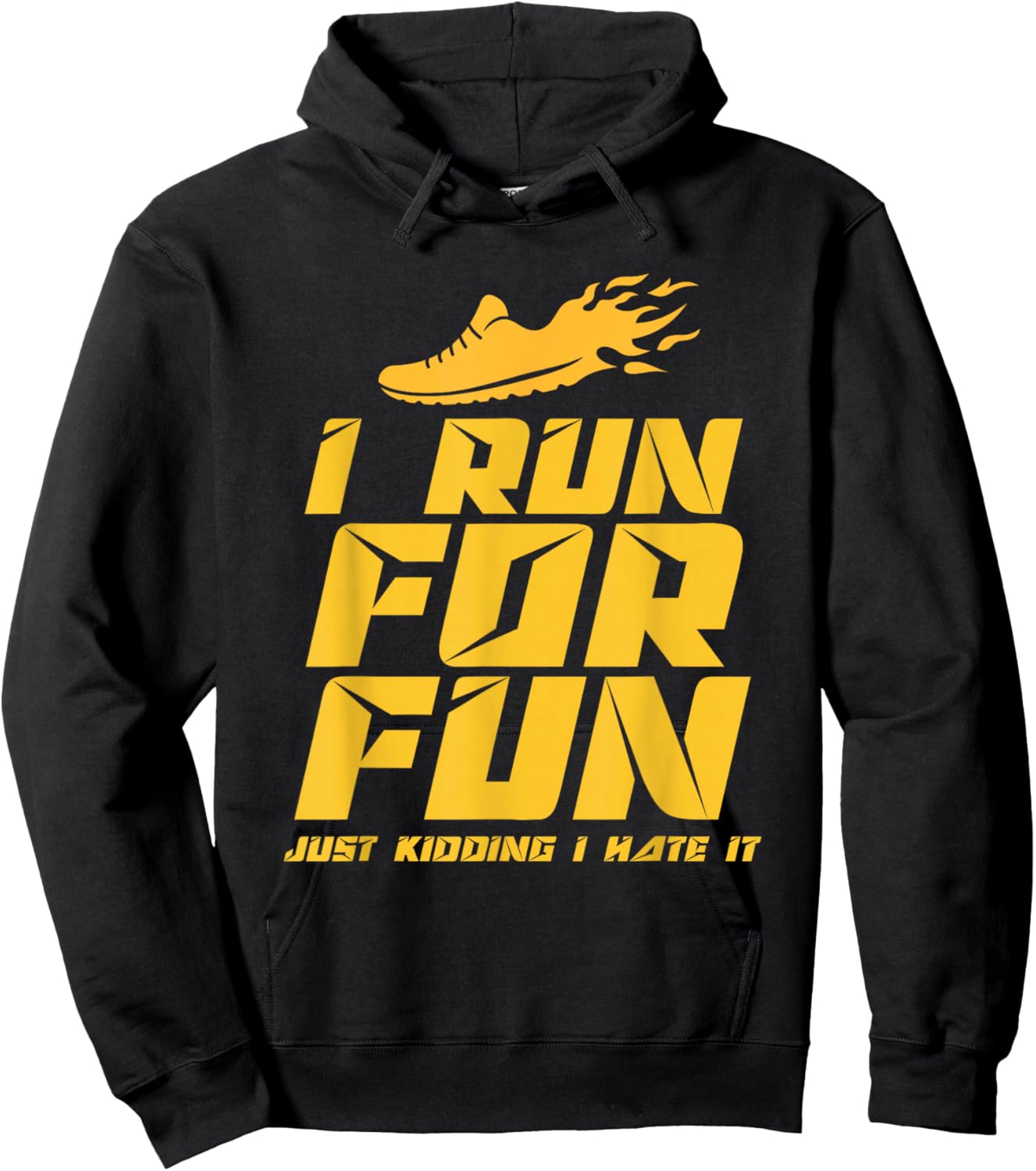 I Run For Fun Just Kidding I Hate It Jogger Running Runner Hoodie - Hoodie | Black