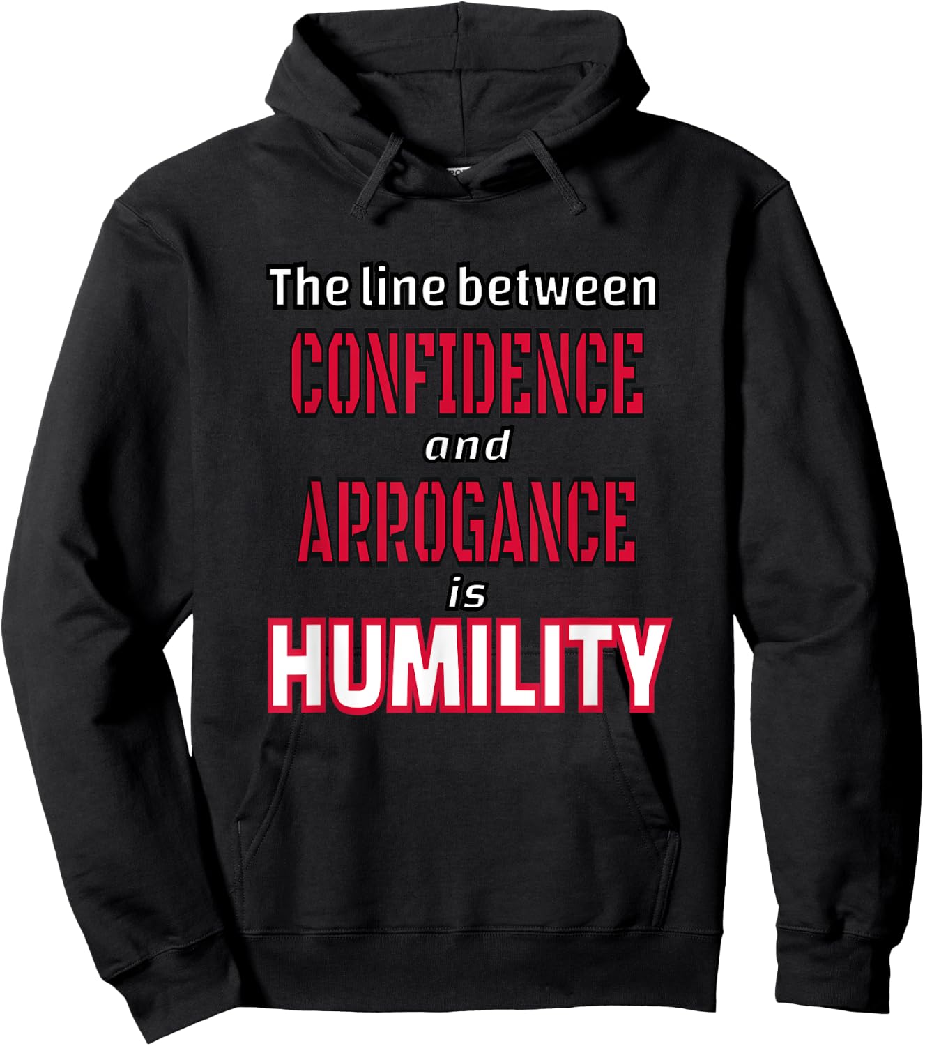 The Line Between Confidence and Arrogance is Humility Hoodie - Hoodie | Black