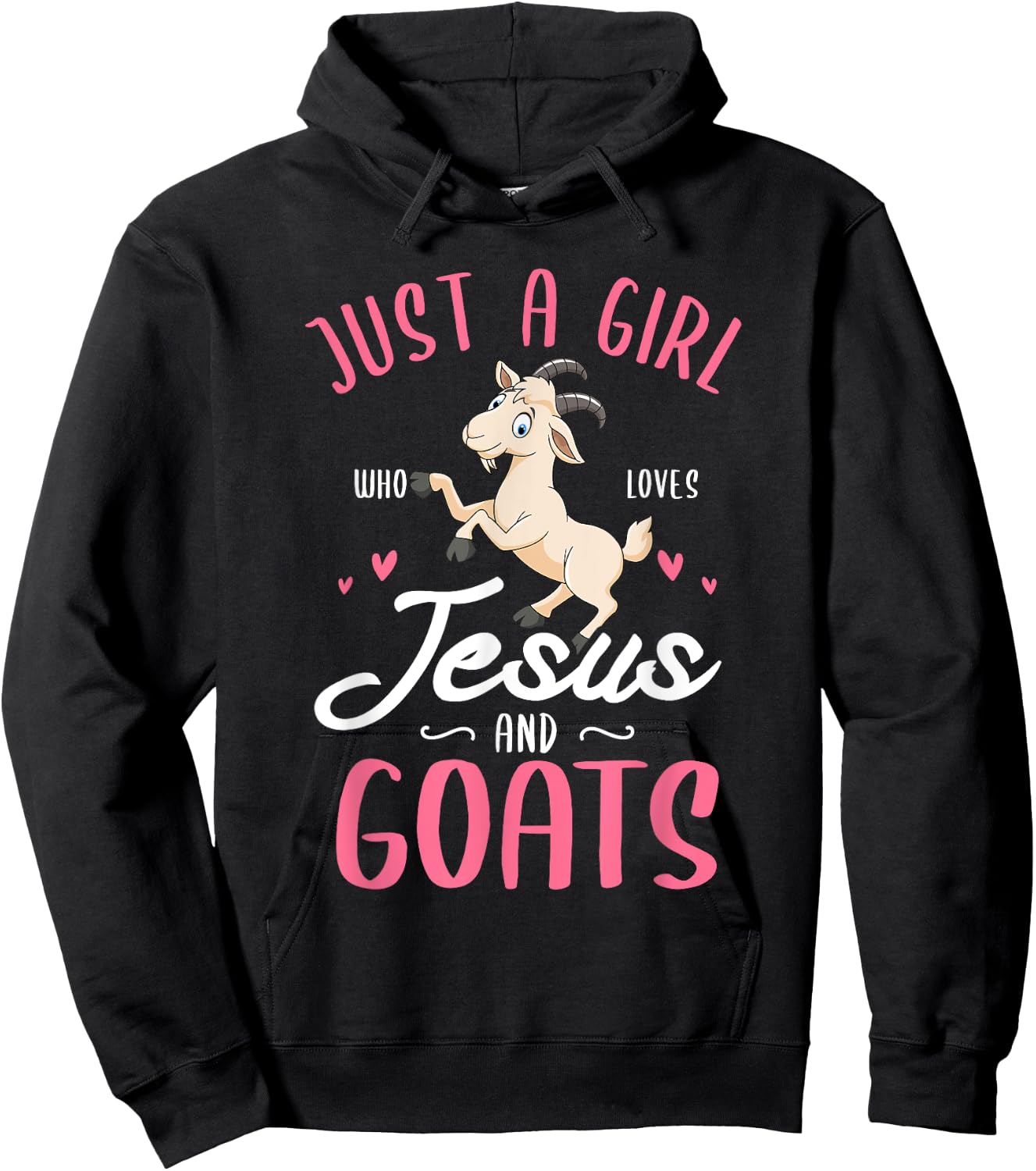 Just a girl who loves Jesus and Goats Design for a Goats Fan Hoodie - Hoodie | Black