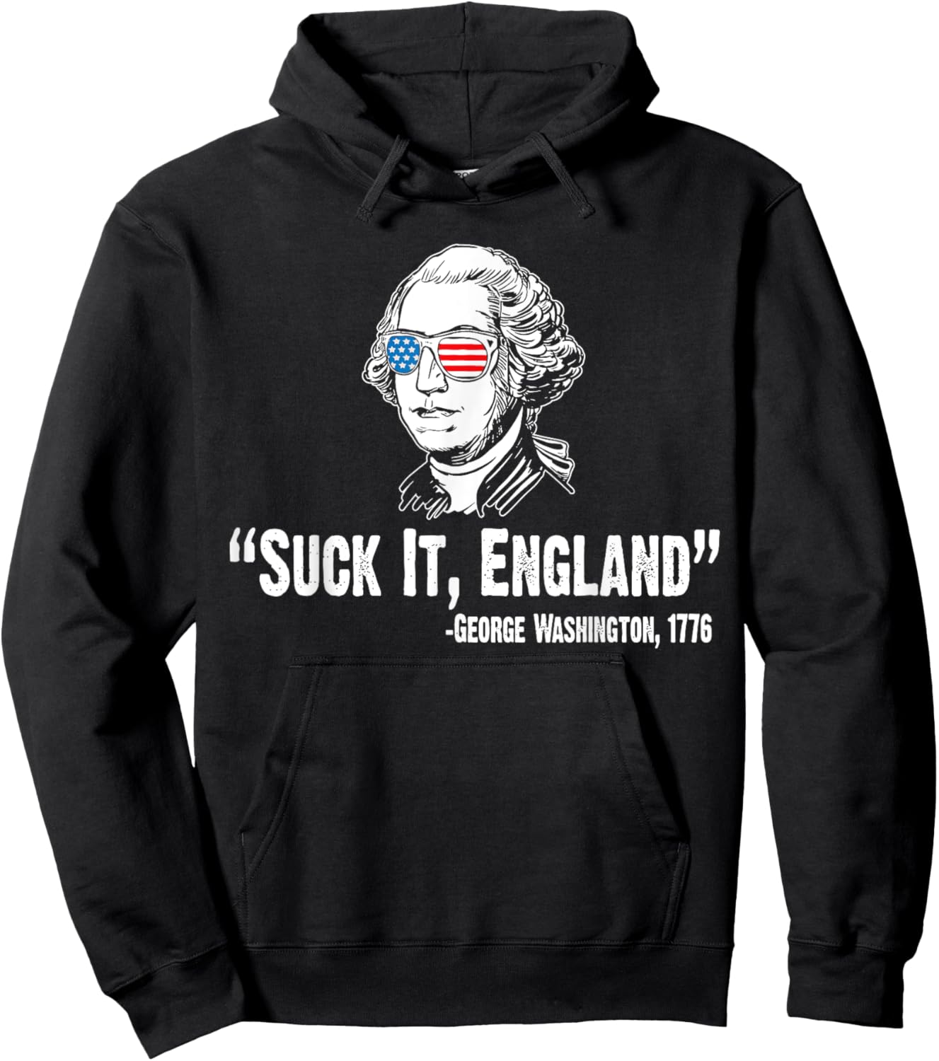 Suck It England George Washington 1776 American 4th Of July Hoodie - Hoodie | Black