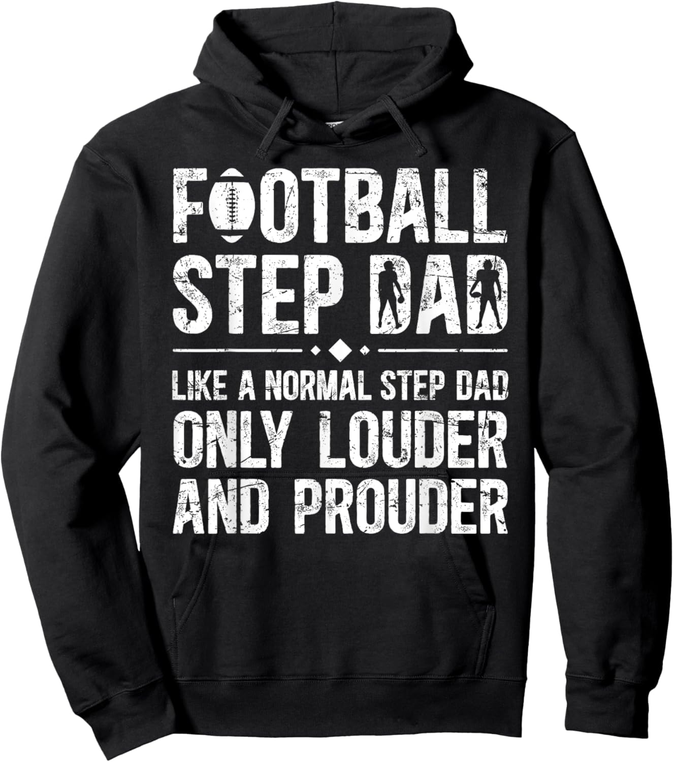 Football Step Dad Louder & Prouder Football Player Stepdad Hoodie - Hoodie | Black
