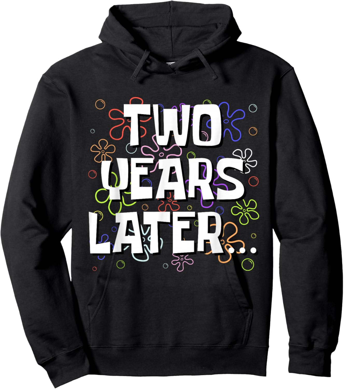 Two Years Later Funny Meme 2 Year Old 2nd Birthday Hoodie - Hoodie | Black