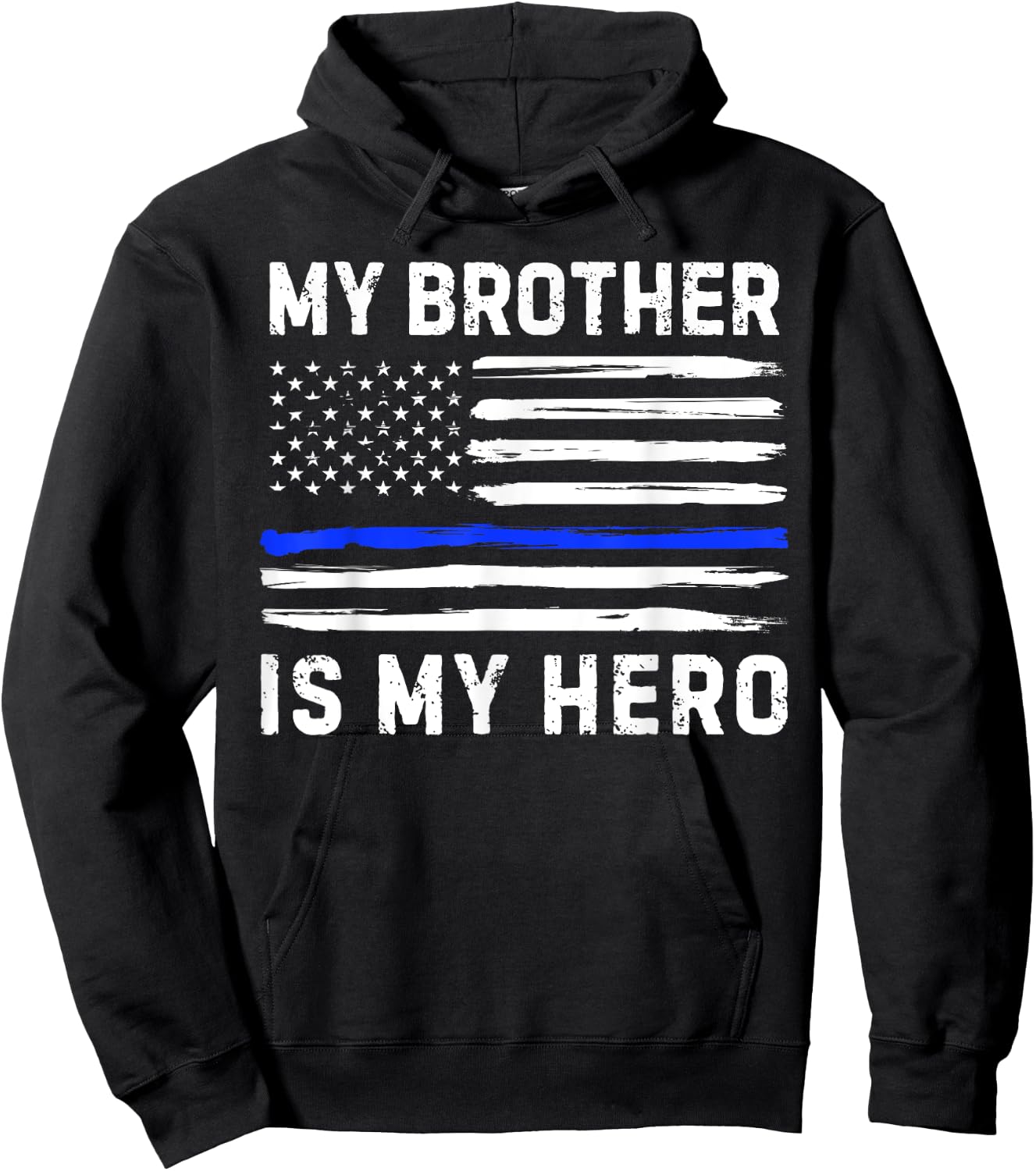 My Brother Is My Hero Police Officer Blue Line American Flag Hoodie - Hoodie | Black