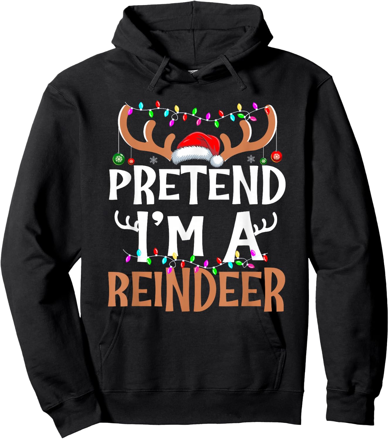 Pretend I'm A Reindeer Lazy Christmas Costume Hoodie - Hoodie | Black