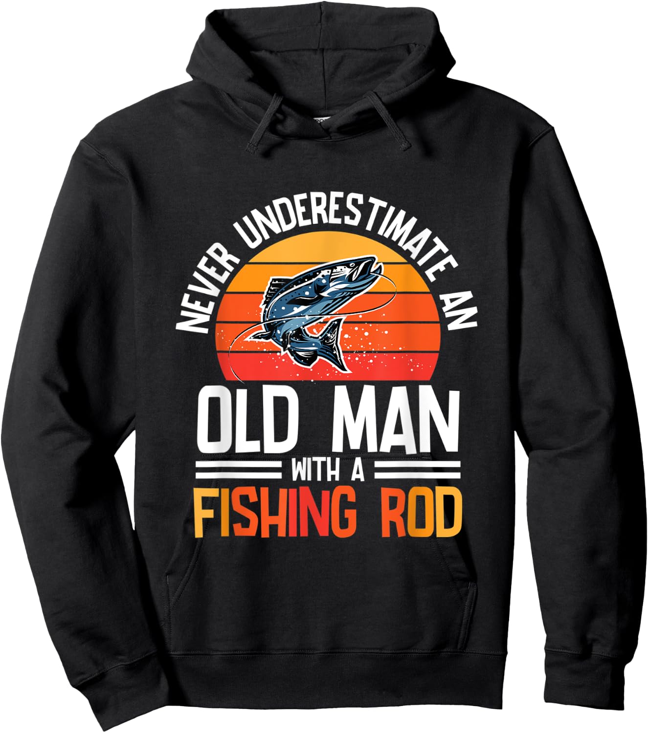 Fishing - Never Underestimate An Old Man With A Fishing Rod Hoodie - Hoodie | Black