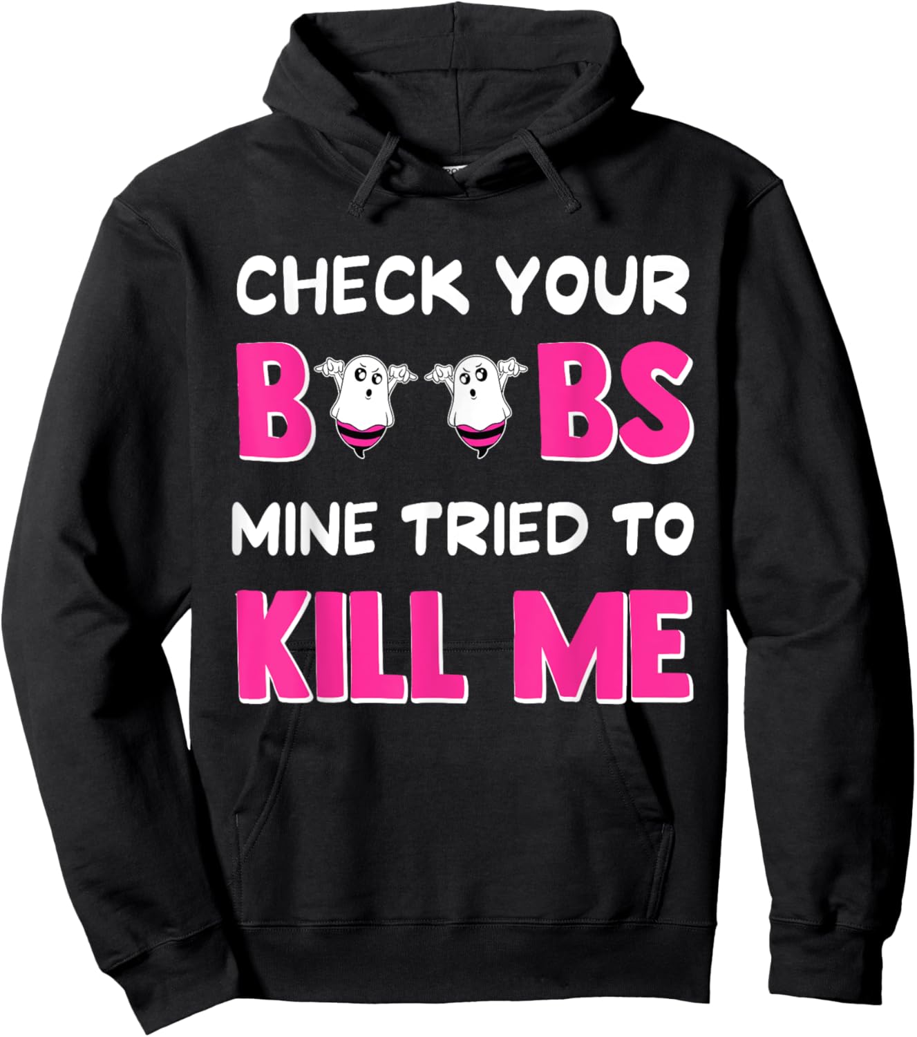 Check Your Boobs Mine Tried To Kill Me Breast Cancer boobes Hoodie - Hoodie | Black