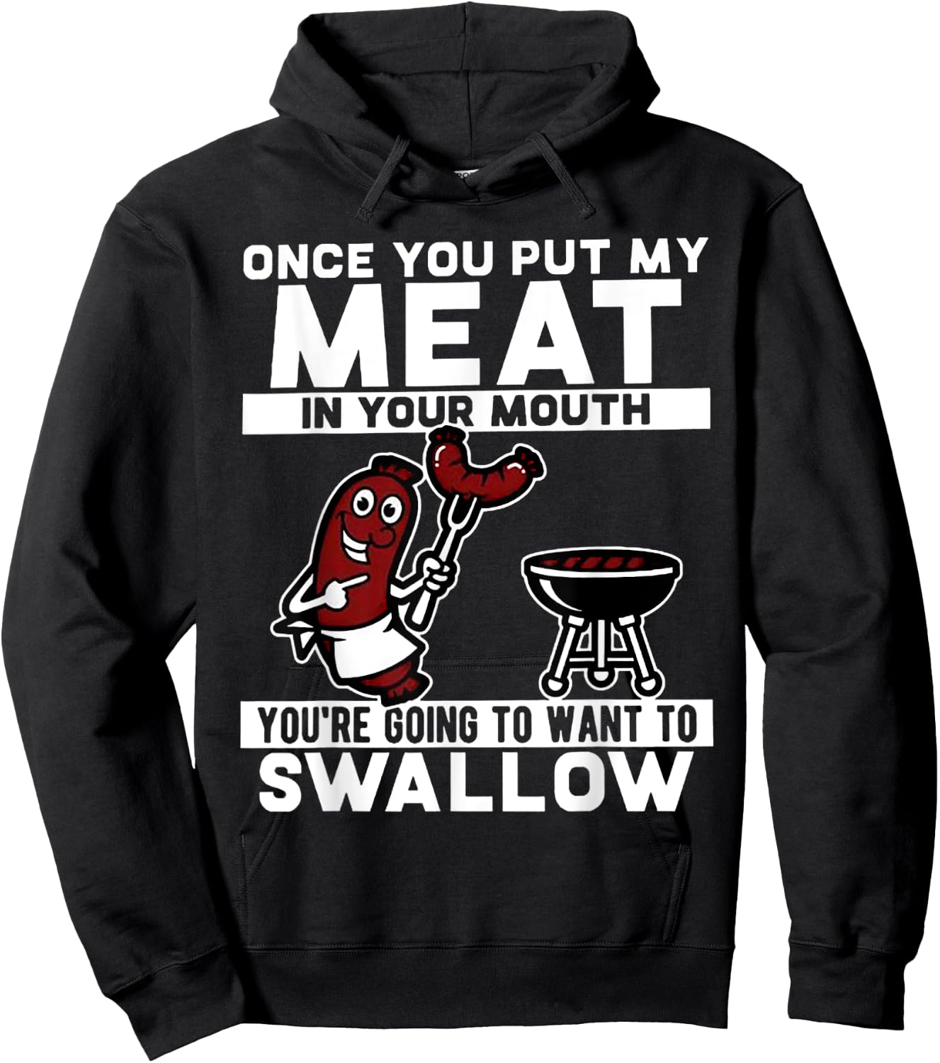 Once You Put My Meat In Your Mouth Hoodie - Hoodie | Black