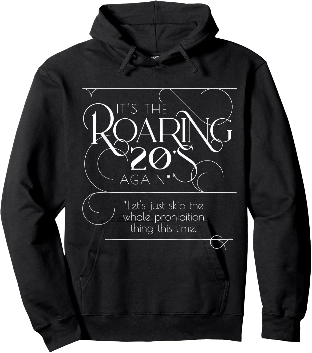 Funny Roaring Twenties No Prohibition - Roaring 20s Hoodie - Hoodie | Black