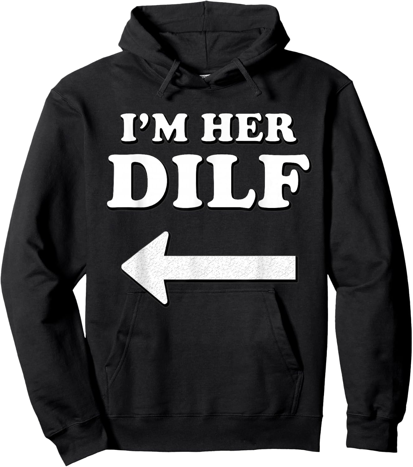 I'm her DILF w/ Arrow Married Groom Boyfriend Husband Humor Hoodie - Hoodie | Black