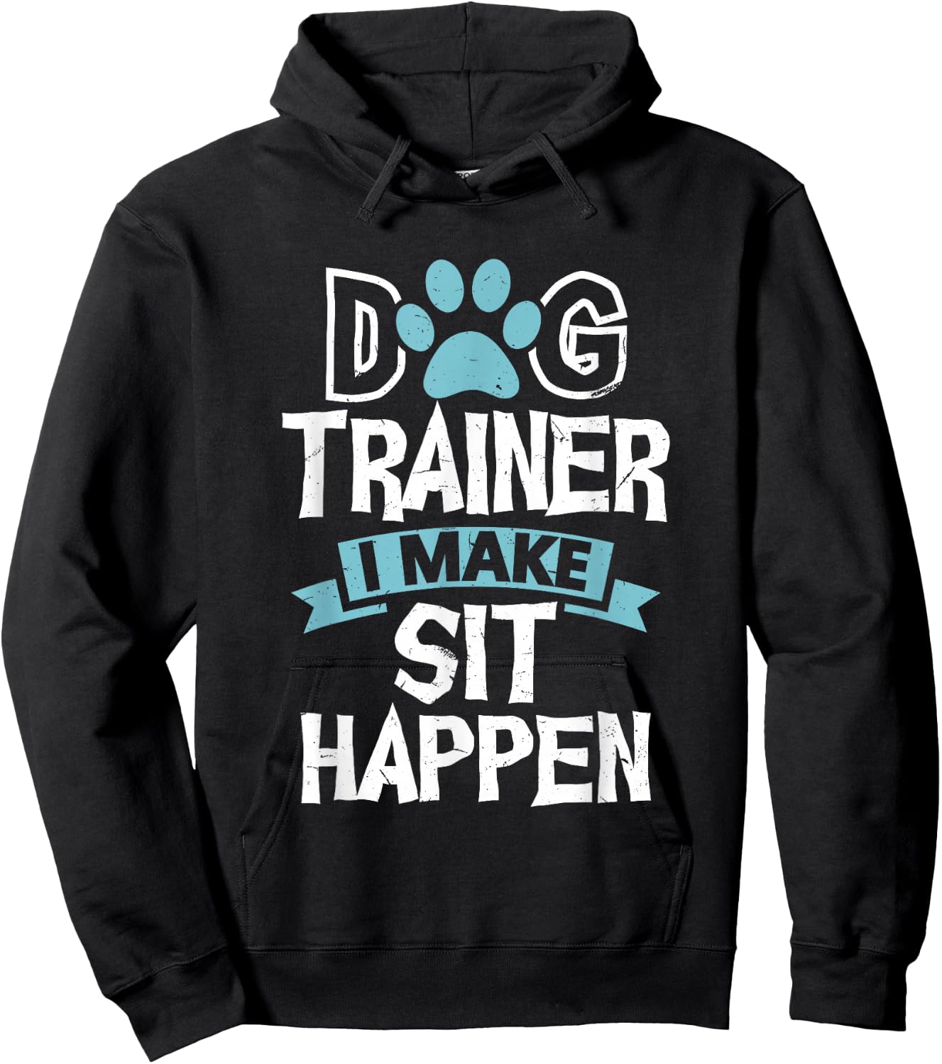Dog Trainer I Make Sit Happen Funny Pet Training Men Women Hoodie - Hoodie | Black