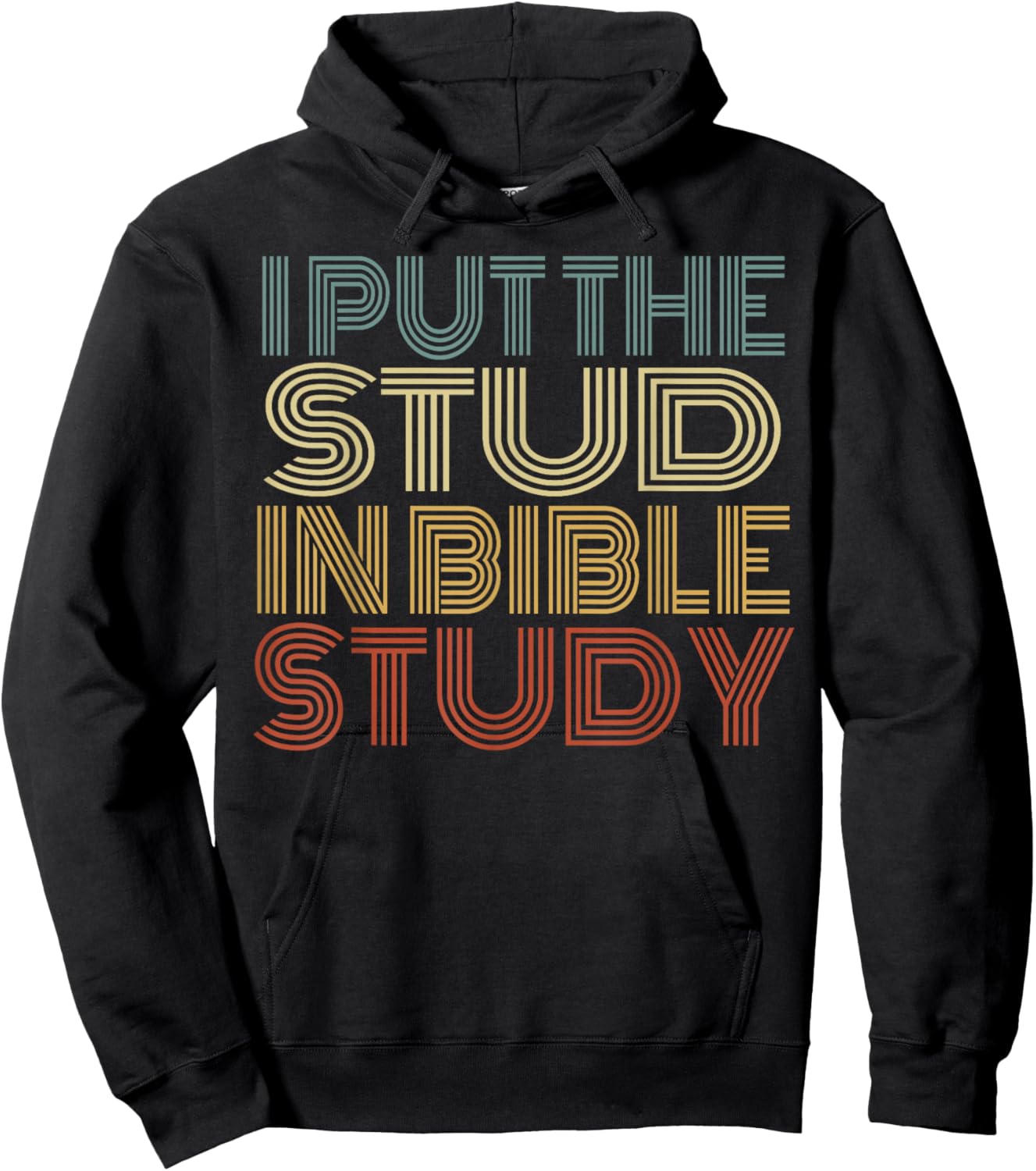 I Put The Stud In Bible Study Vintage Christian Religious Hoodie - Hoodie | Black