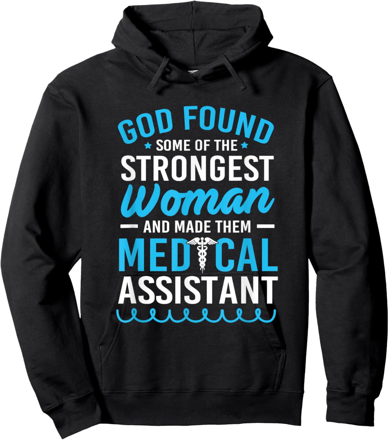 God Found The Strongest Woman Clinical Medical Assistant Hoodie - Hoodie | Black