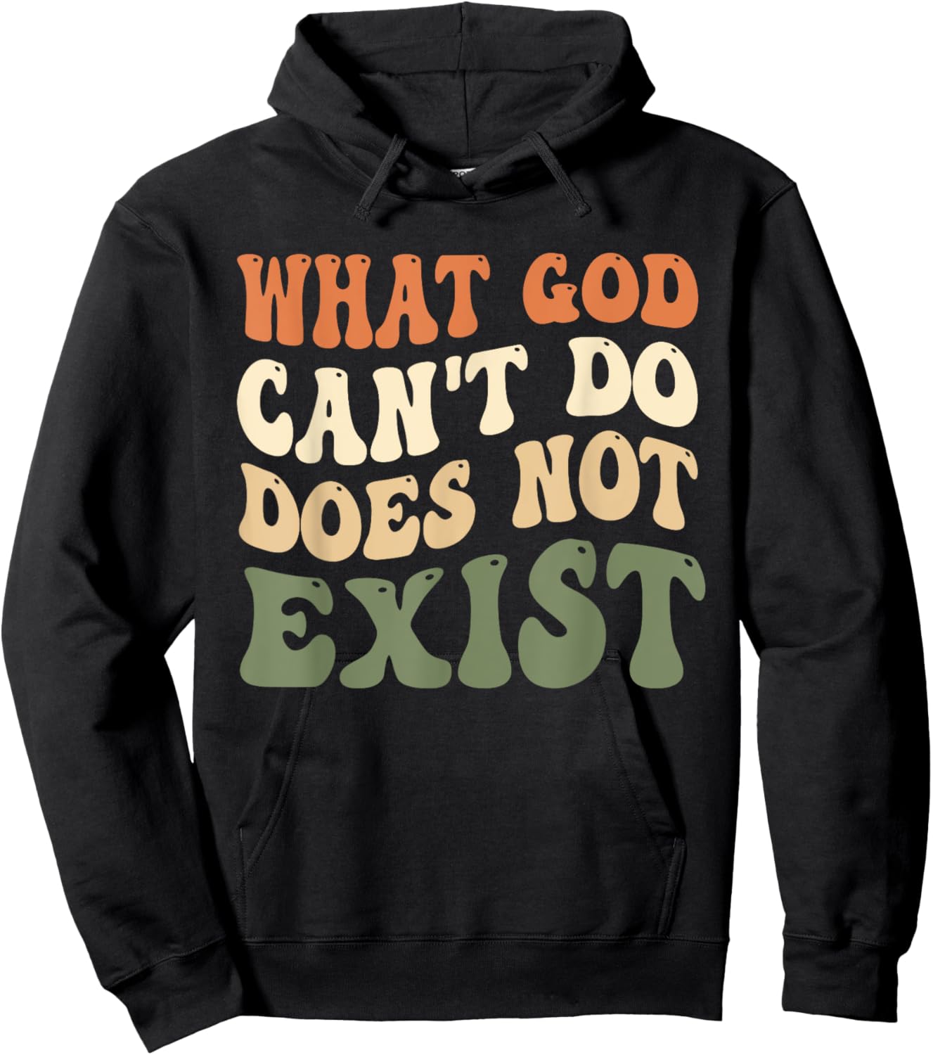What God Can't Do Does Not Exist Christian Quote Groovy Hoodie - Hoodie | Black