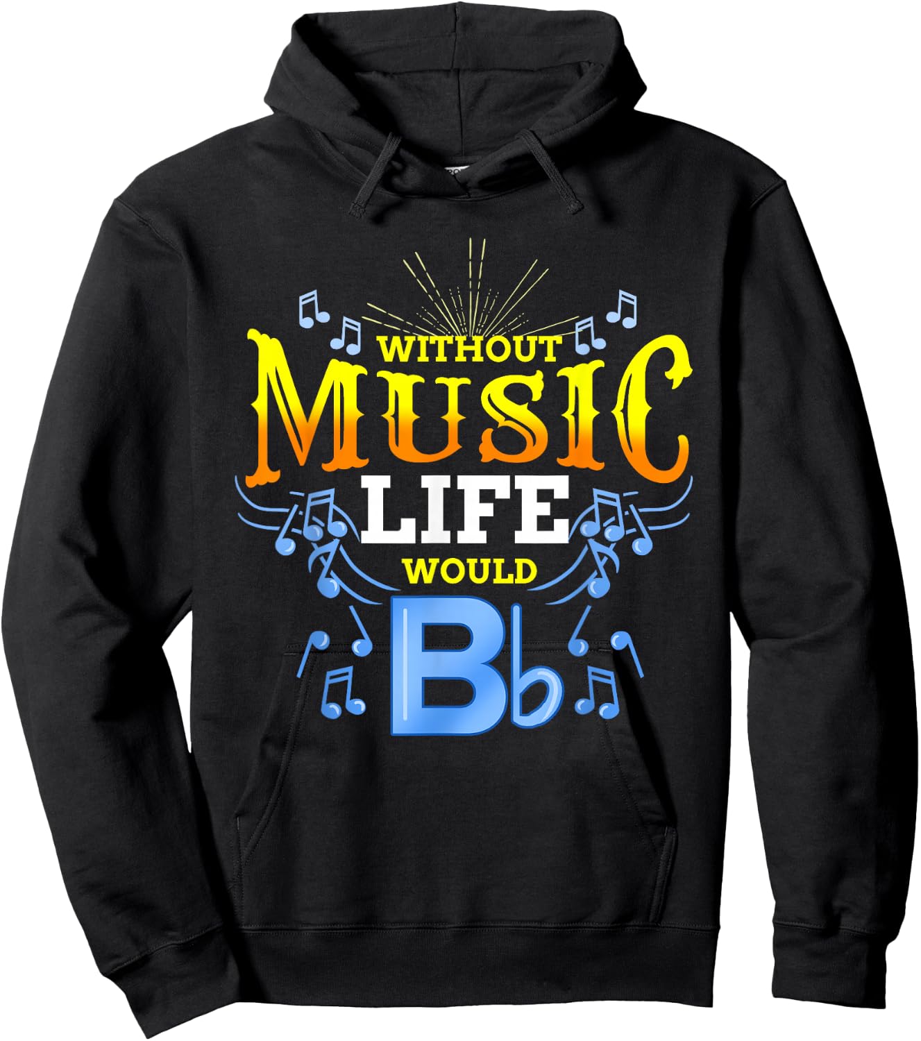 Without Music Life Would B Flat Hoodie - Hoodie | Black