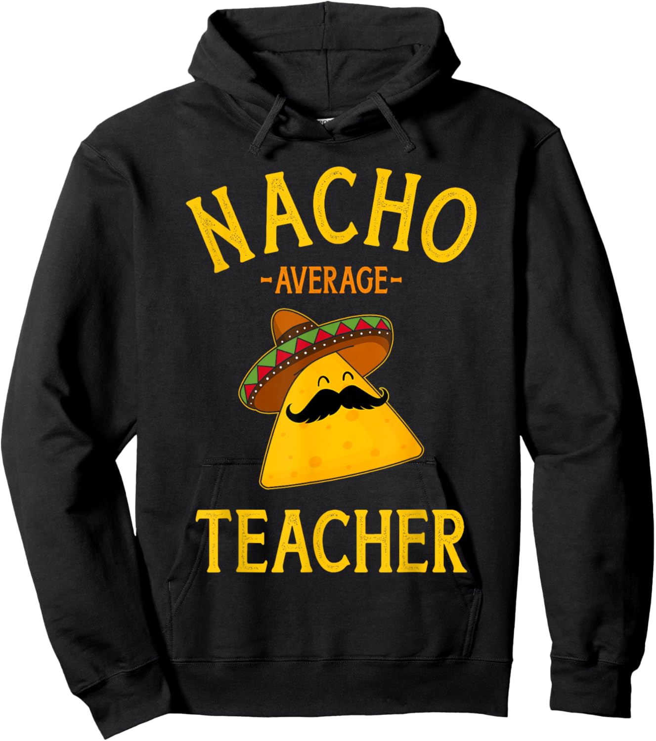 Nacho average teacher for Cinco de Mayo school costume Women Hoodie - Hoodie | Black