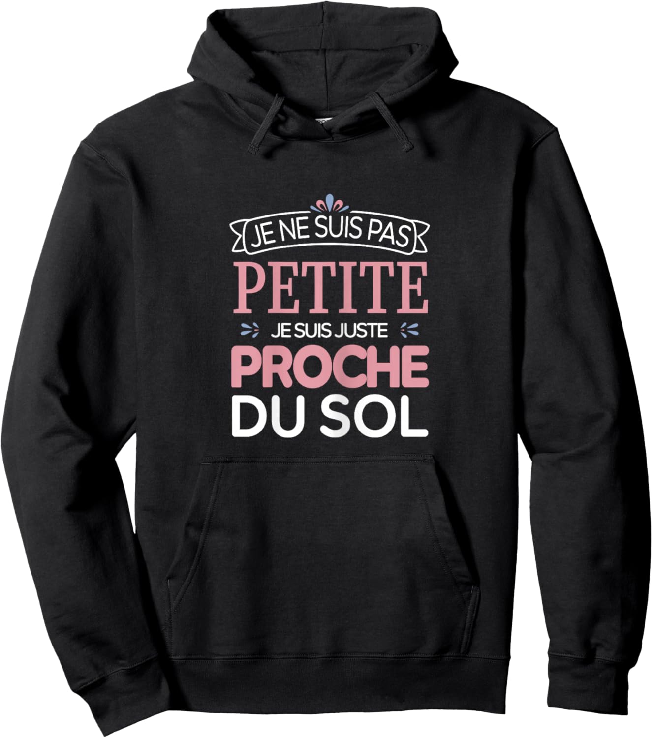 I'm Not Little, I'm Just Close To The Floor, Humor , Black, Female X-Small Hoodie - Hoodie | Black