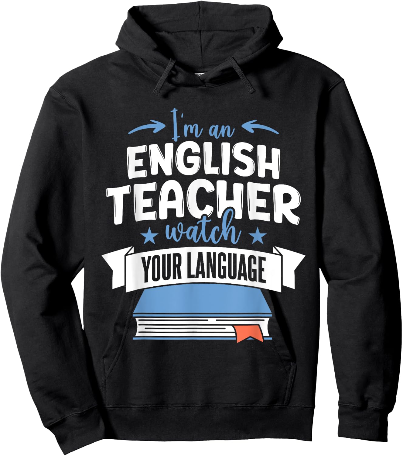 Funny English Teacher Watch Your Language Hoodie - Hoodie | Black