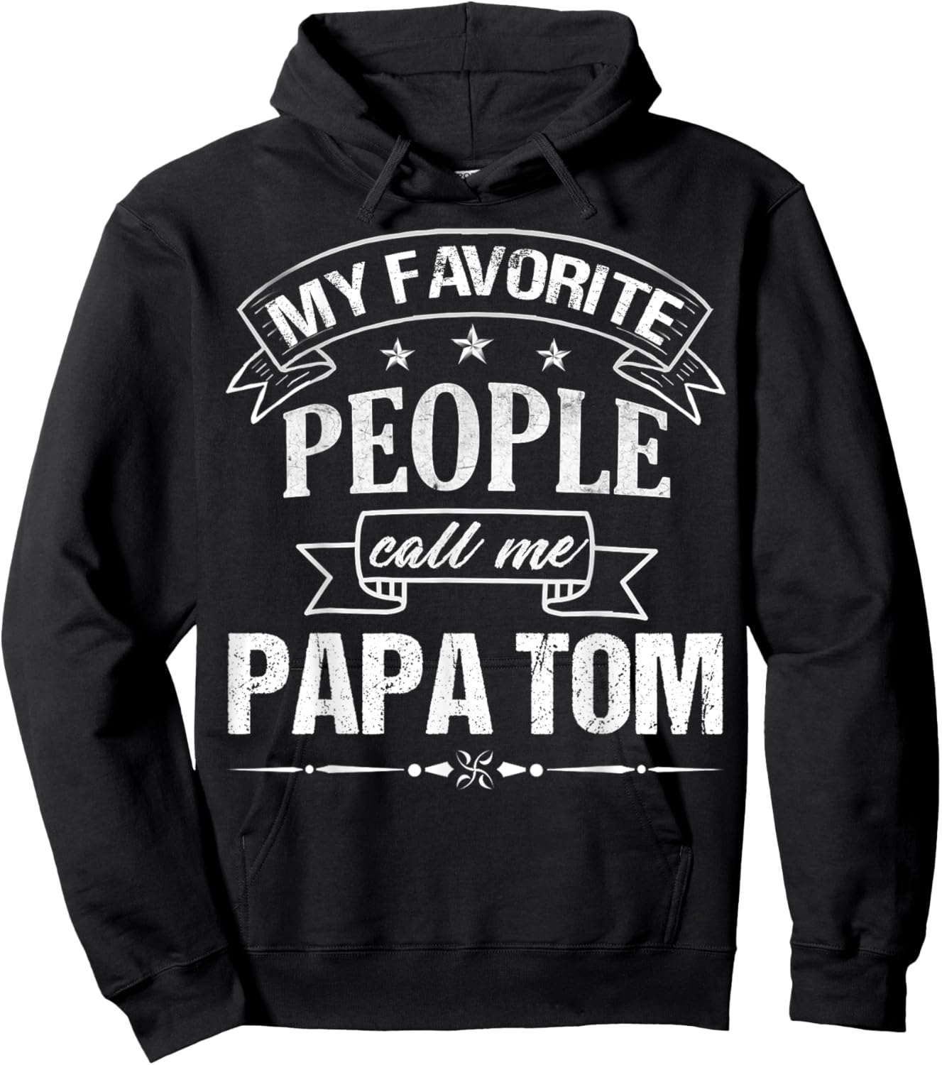 My Favorite People Call Me Papa Tom Funny Father's Day Hoodie - Hoodie | Black