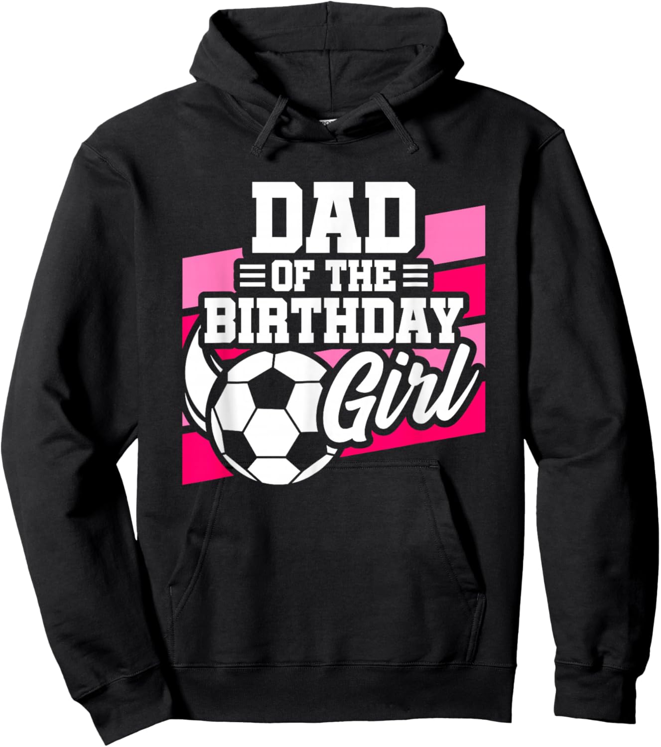 Soccer Birthday - Birthday Dad - Girls Soccer Birthday Hoodie - Hoodie | Black