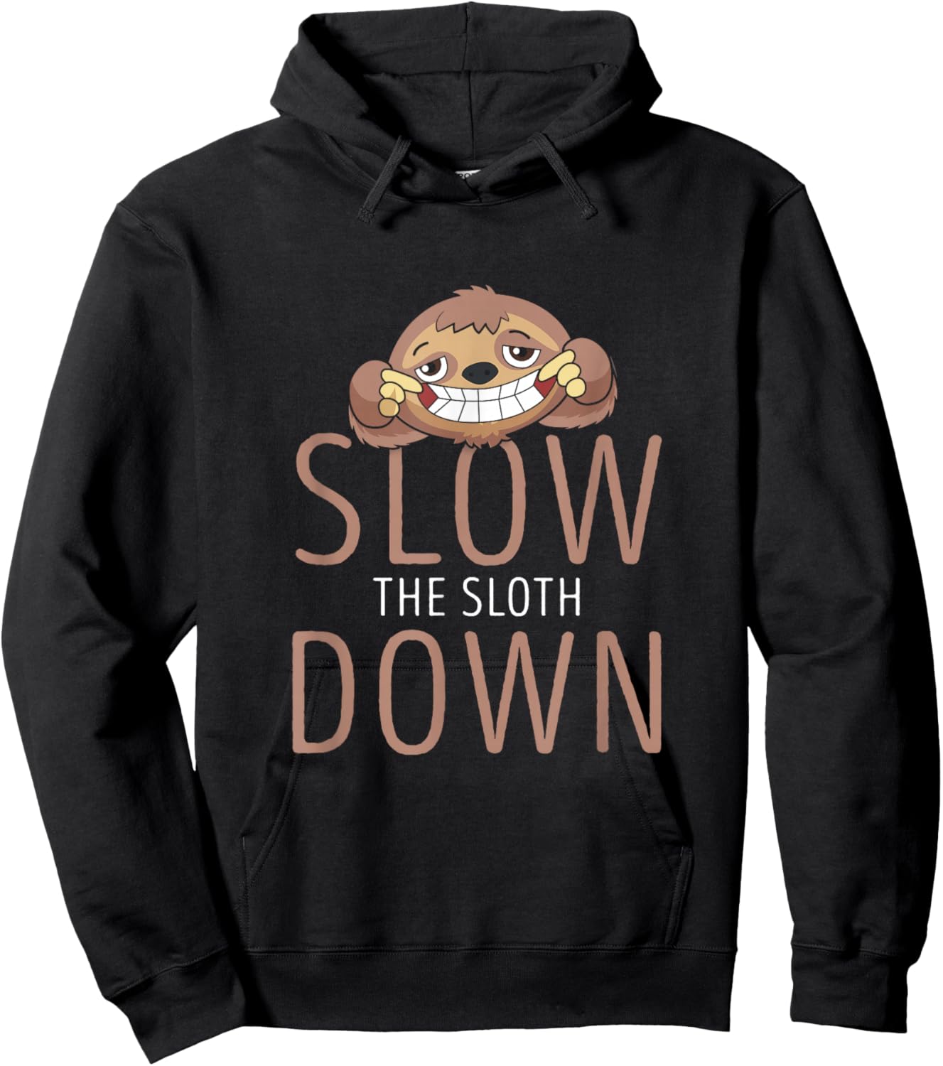 Funny Slow the Sloth Down for Sloth Lovers Hoodie - Hoodie | Black