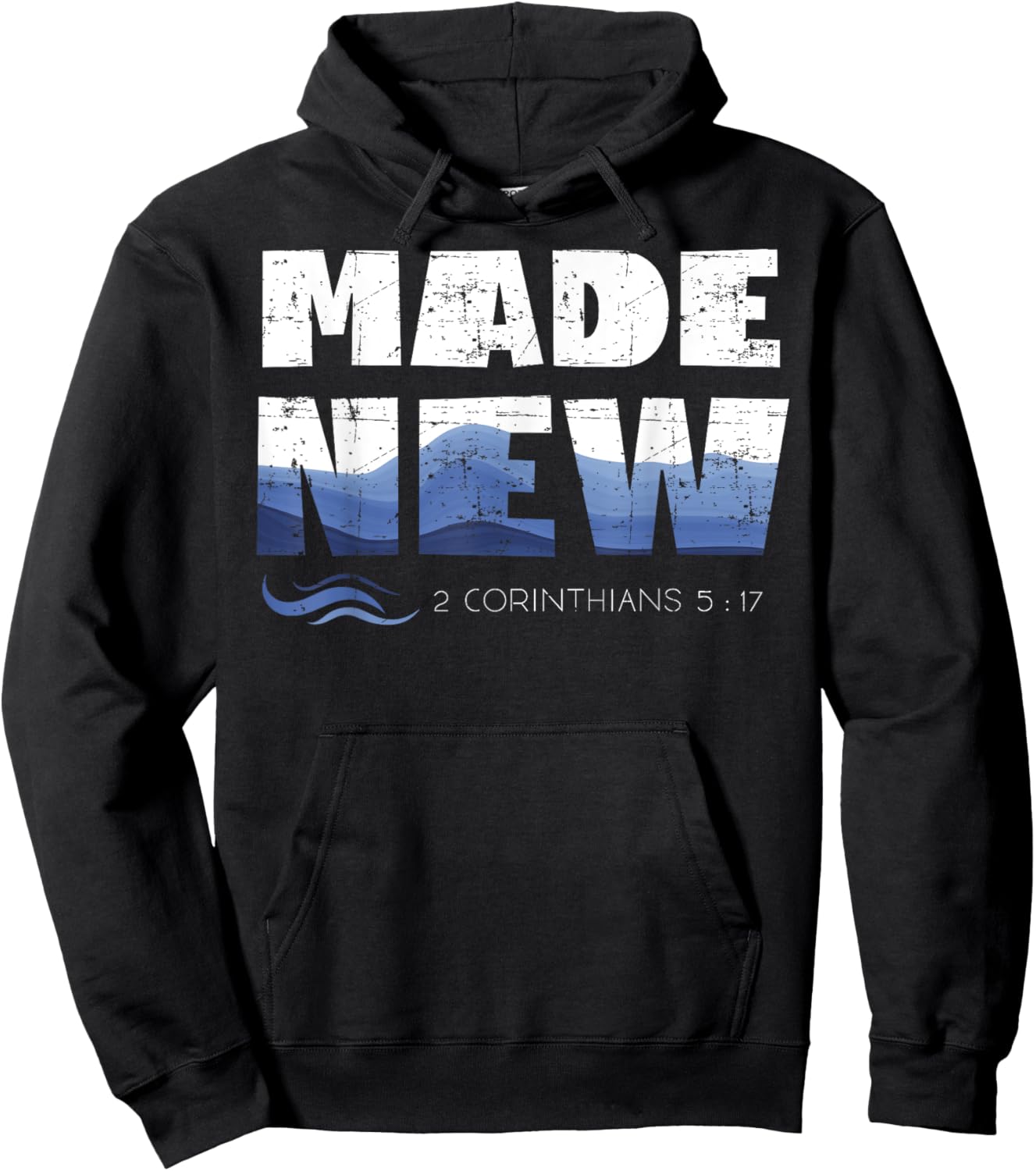 2 Corinthians 5:17 Christian Made New Babtized Baptism Hoodie - Hoodie | Black