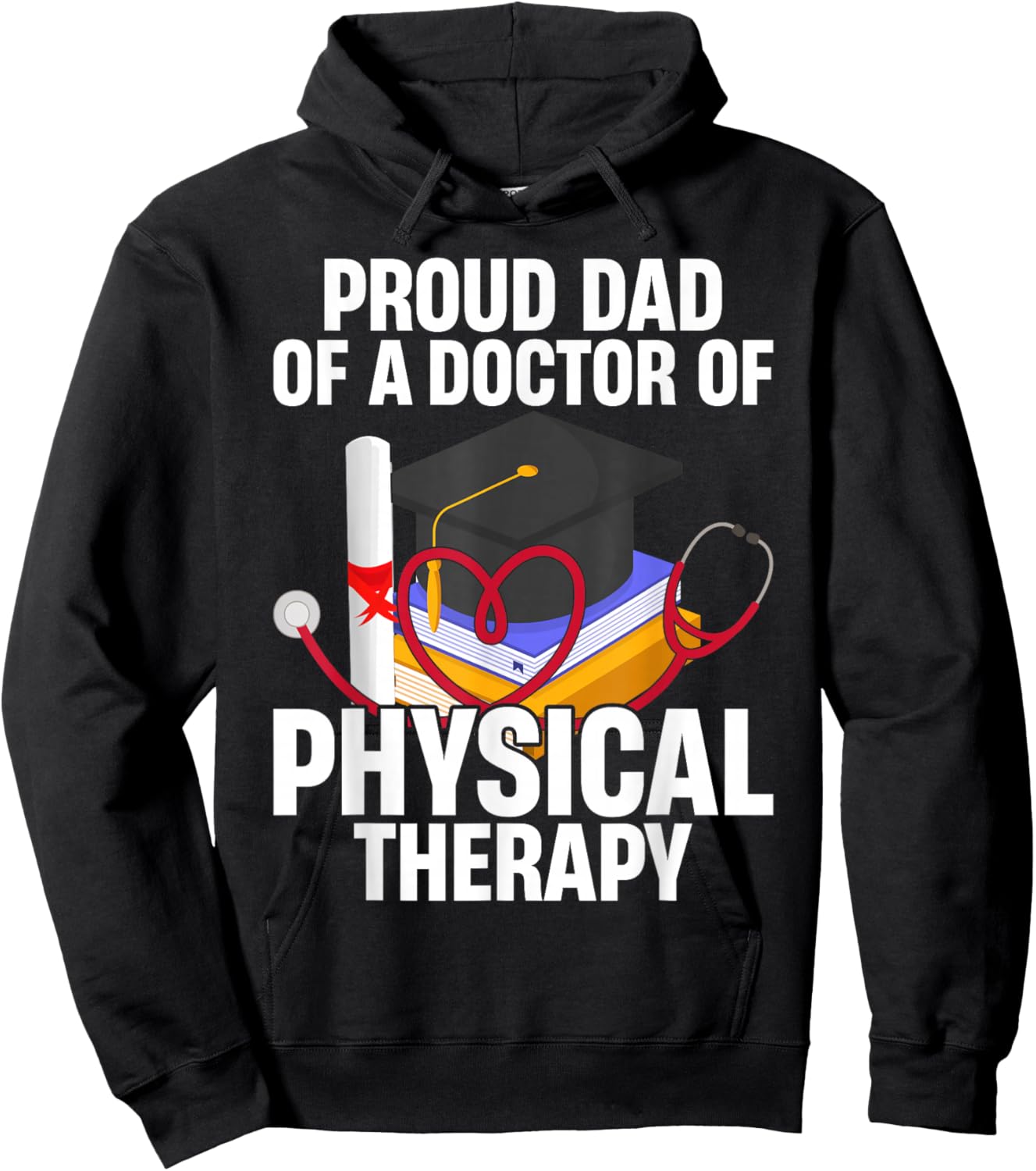Proud Dad of A Doctor Physical Therapy Hoodie - Hoodie | Black