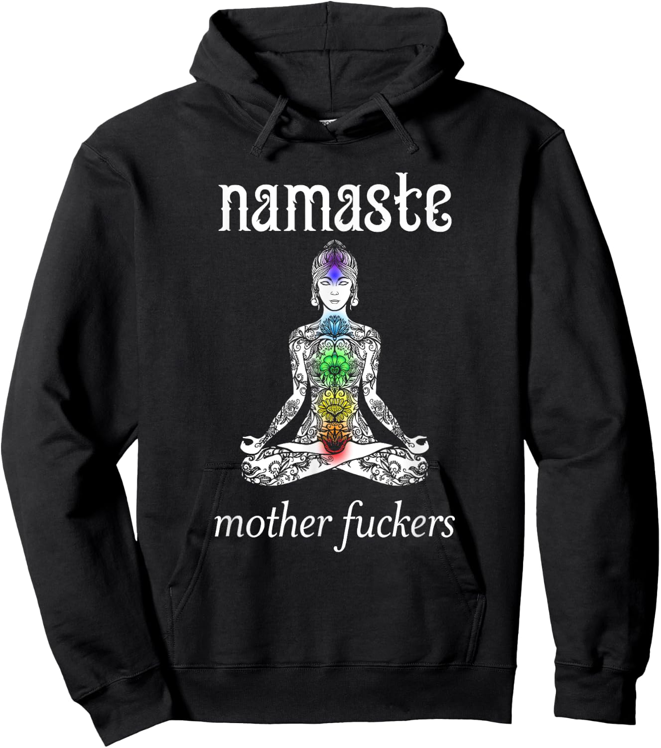 Namaste Mother Fuckers Shirt | Rage Yoga Lotus Flower Hoodie - Hoodie | Black