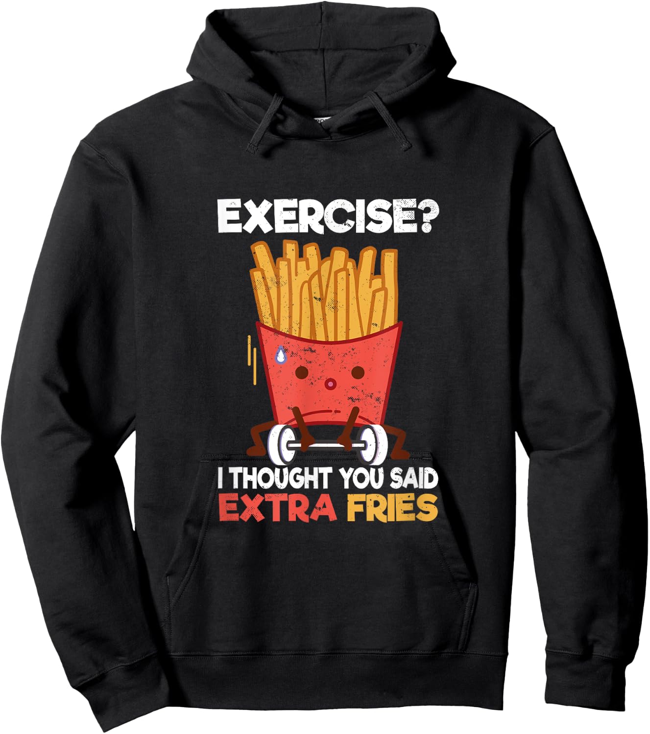 Potato French Fries Fast Food Hamburger Designs -Adults Black Small Short Sleeve Classic Fit Exercise? I thought you said Extra Fries Fast Food Potato Hoodie - Hoodie | Black