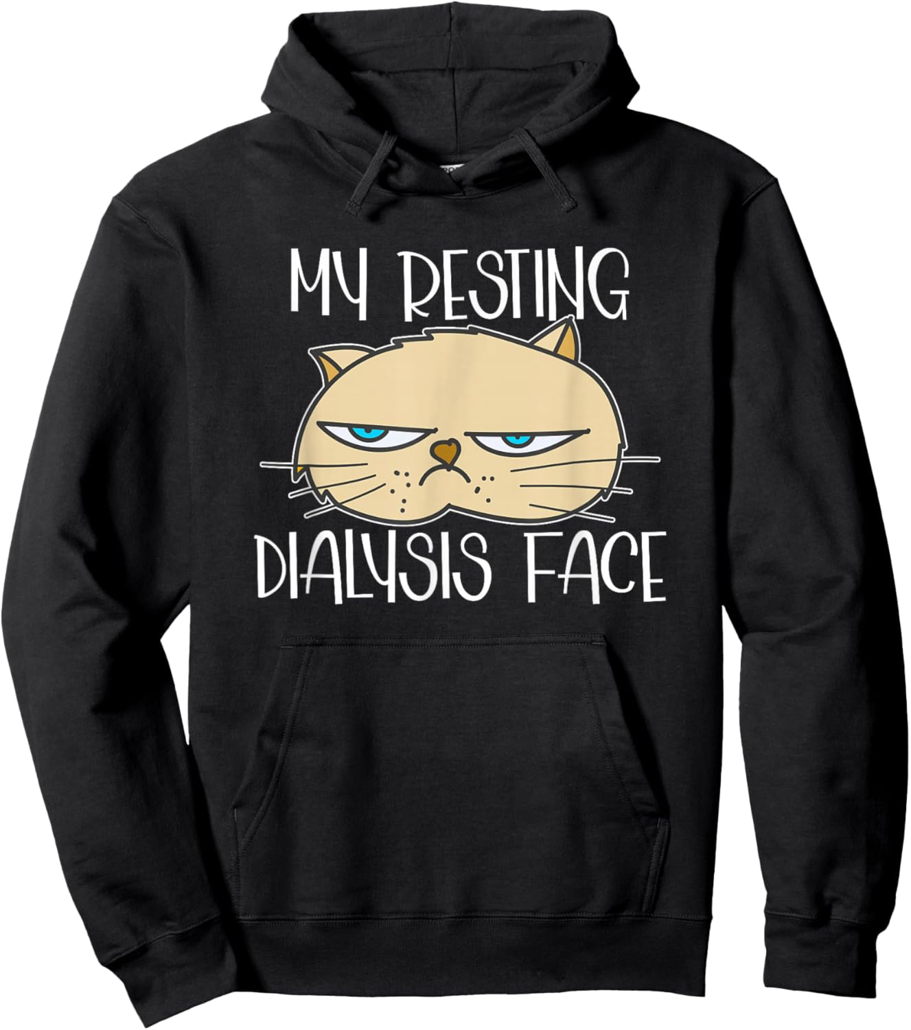 My Resting Dialysis Face a Funny Dialysis Patient Hoodie - Hoodie | Black
