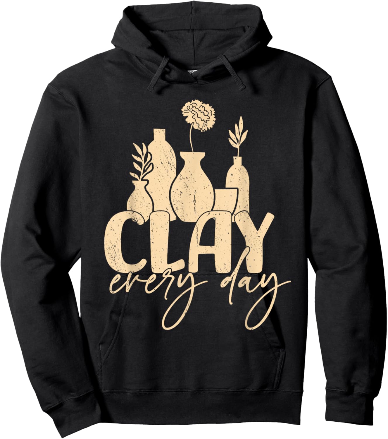 Clay every day Pottery Woman Sculpting Ceramics Crafting Hoodie - Hoodie | Black
