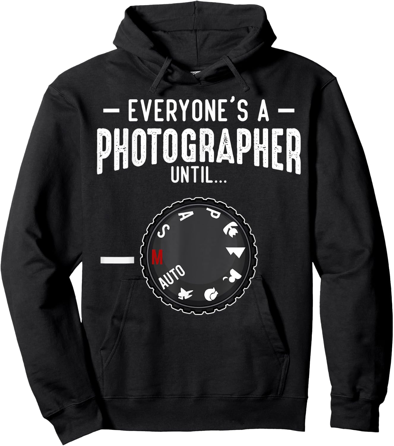 Everyone's A Photographer Until Manual Mode Funny Camera Hoodie - Hoodie | Black