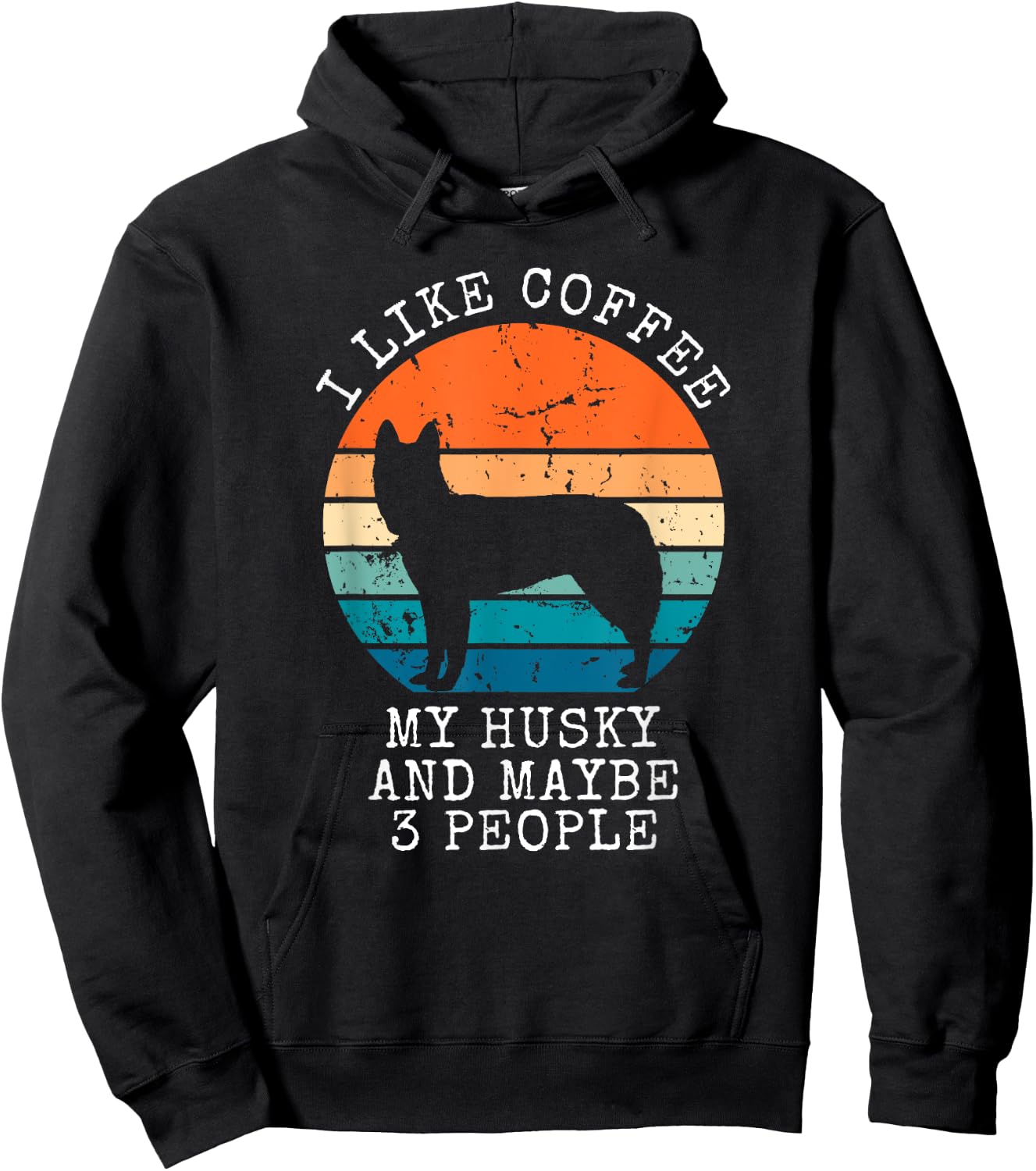 I Like Coffee My Husky And Maybe 3 People Siberian Husky Hoodie - Hoodie | Black