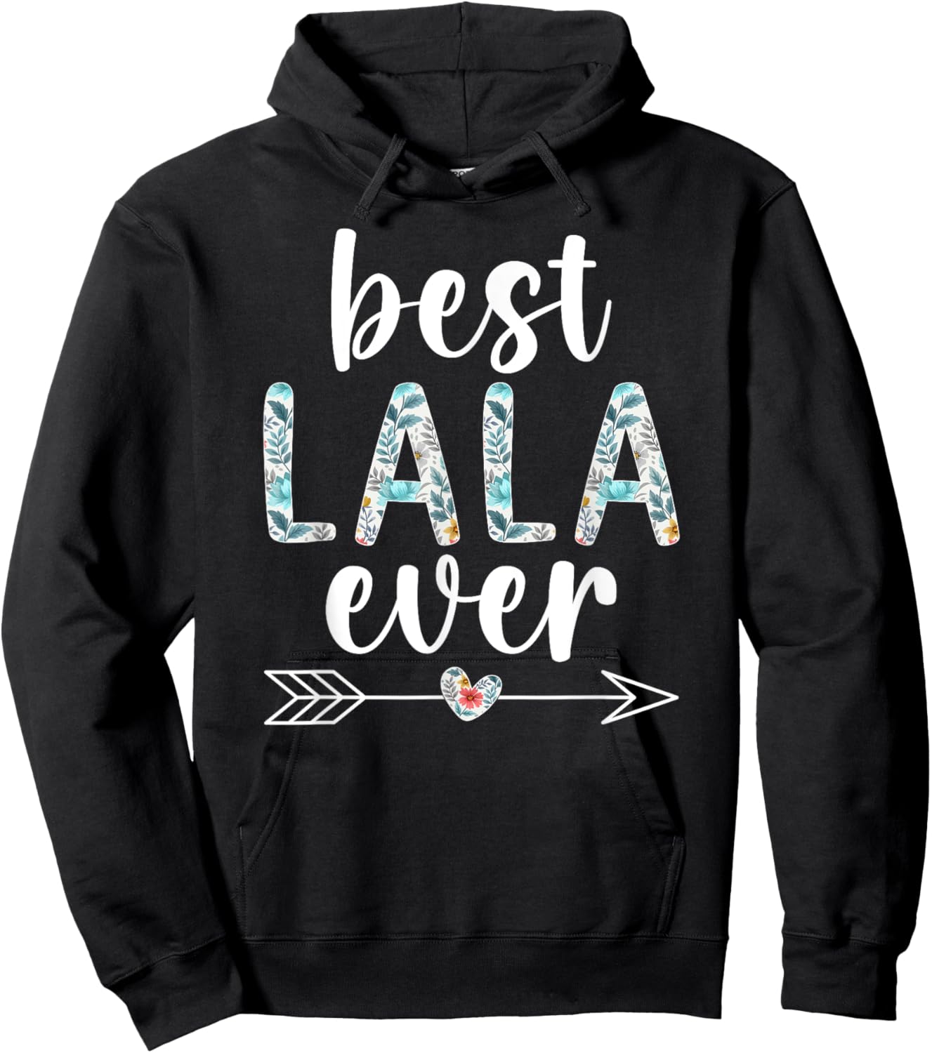 Best Lala Ever Lala Grandma Lala Grandmother Hoodie - Hoodie | Black