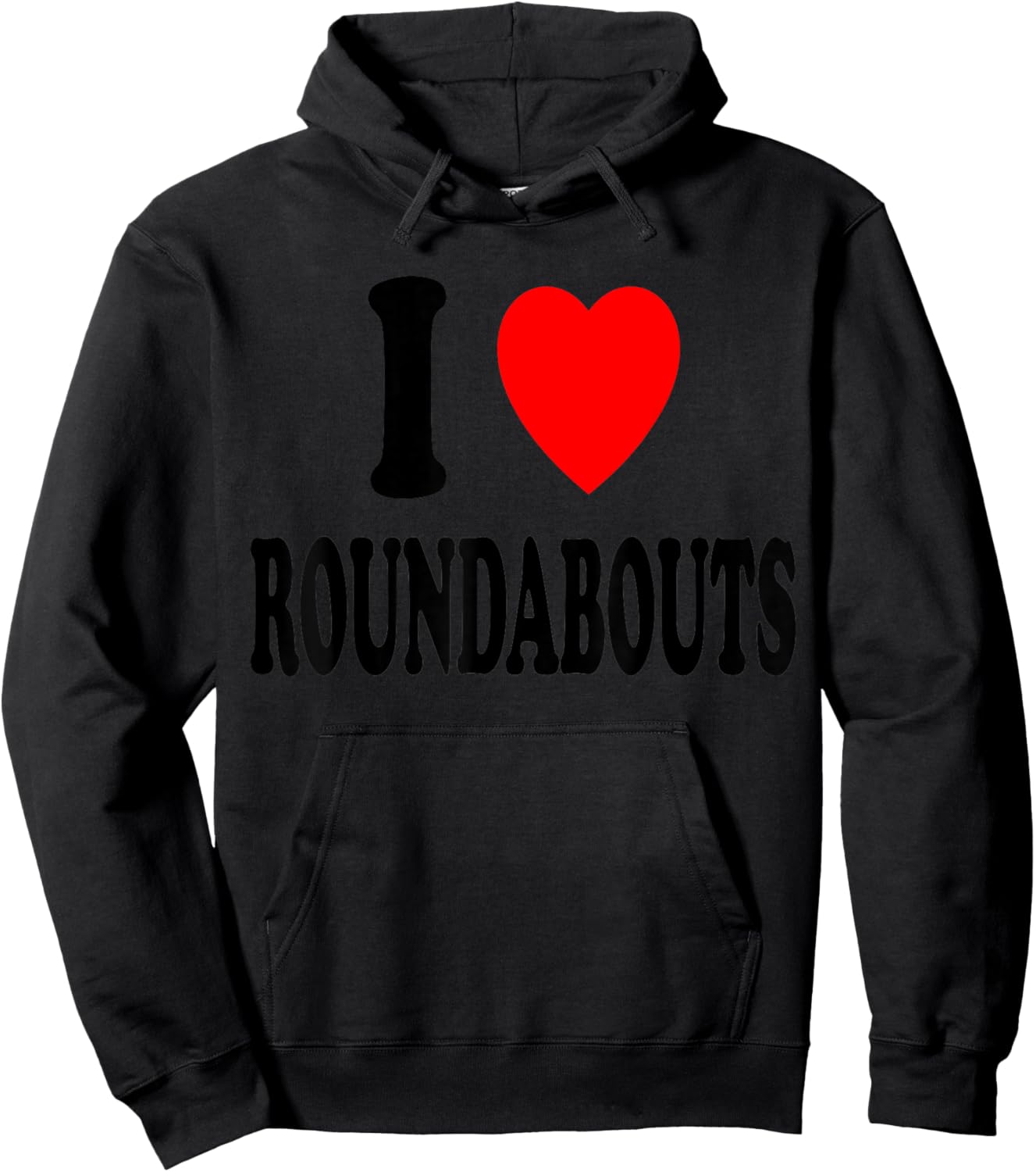 I Heart (Love) Roundabouts Traffic Circles Funny Sarcastic Hoodie - Hoodie | Black