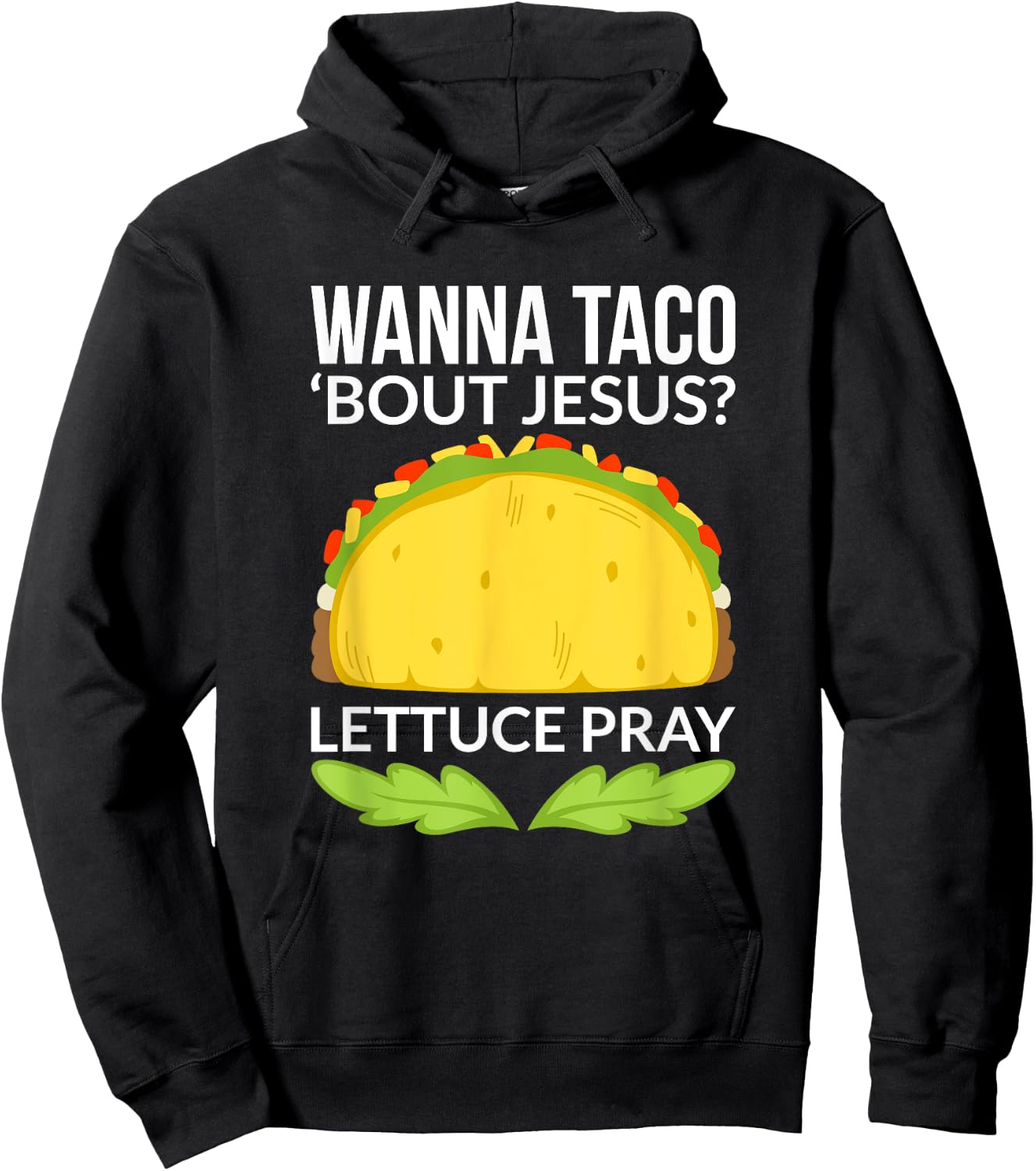 Funny Wanna Taco Bout Jesus Shirt Christian Gift Hoodie - Hoodie | Black