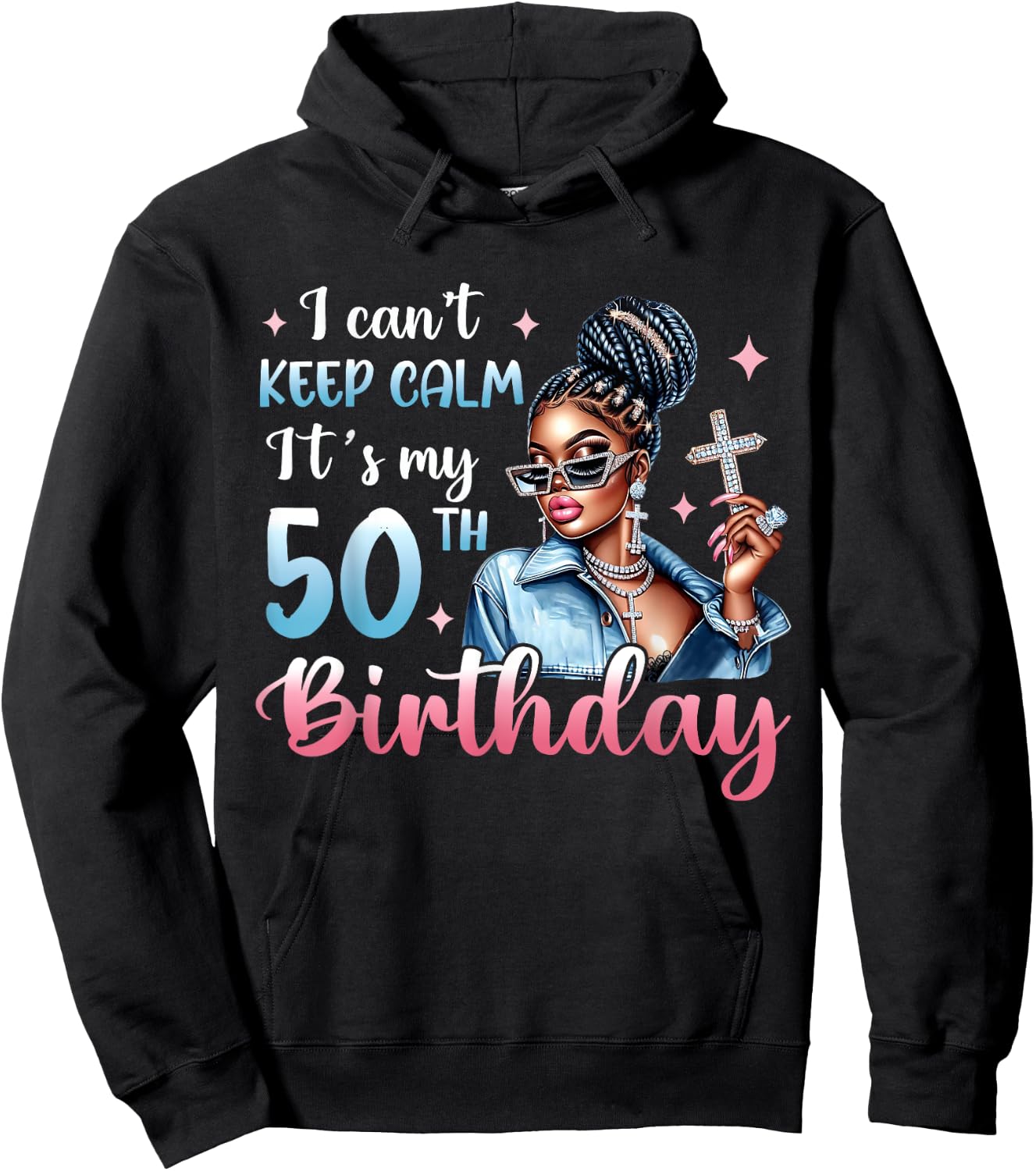 I Can't Keep Calm It's My 50th Birthday Black Afro Women Hoodie - Hoodie | Black