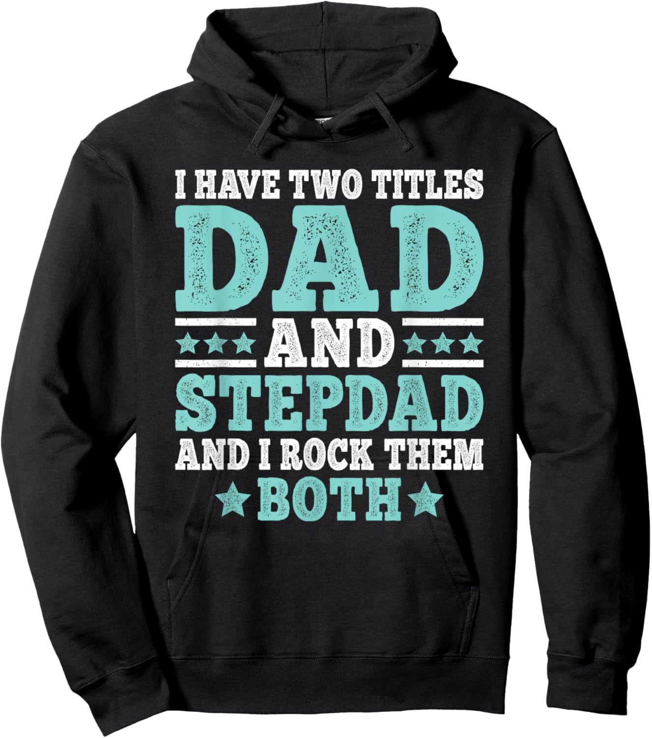 I Have Two Titles Dad And Stepdad Funny Stepfather Step Dad Hoodie - Hoodie | Black