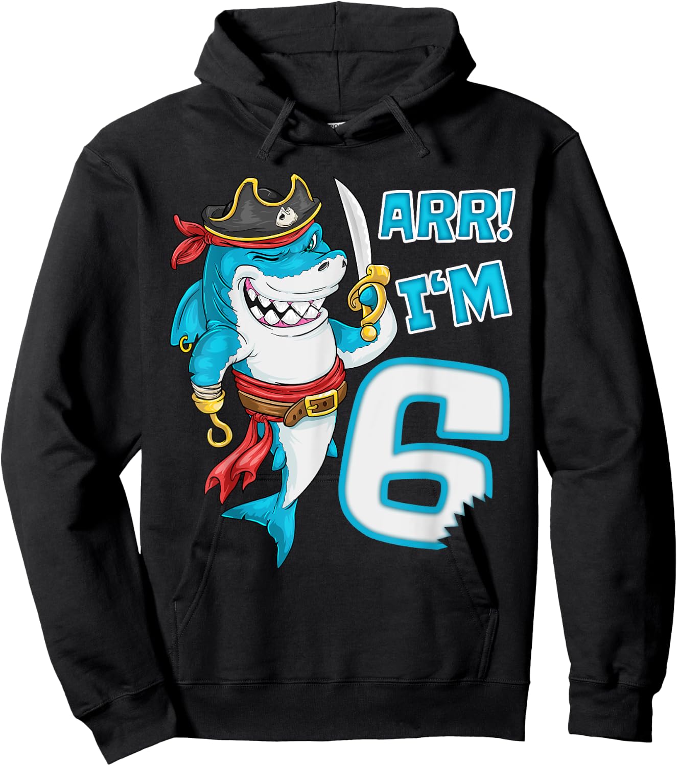 I'm 6 years Bday Shark pirate 6th Birthday boy pirate Party Hoodie - Hoodie | Black