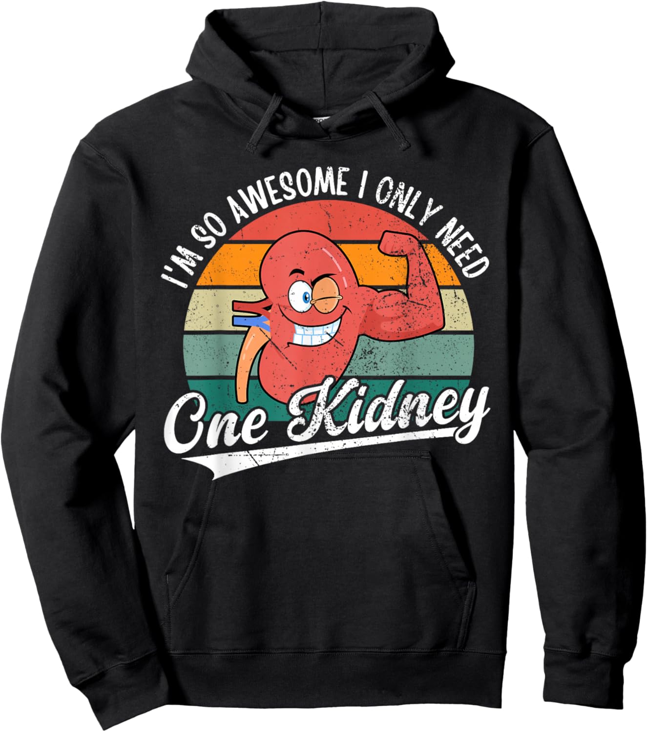 I'm So Awesome I Only Need One Kidney Funny Kidney Donor Hoodie - Hoodie | Black
