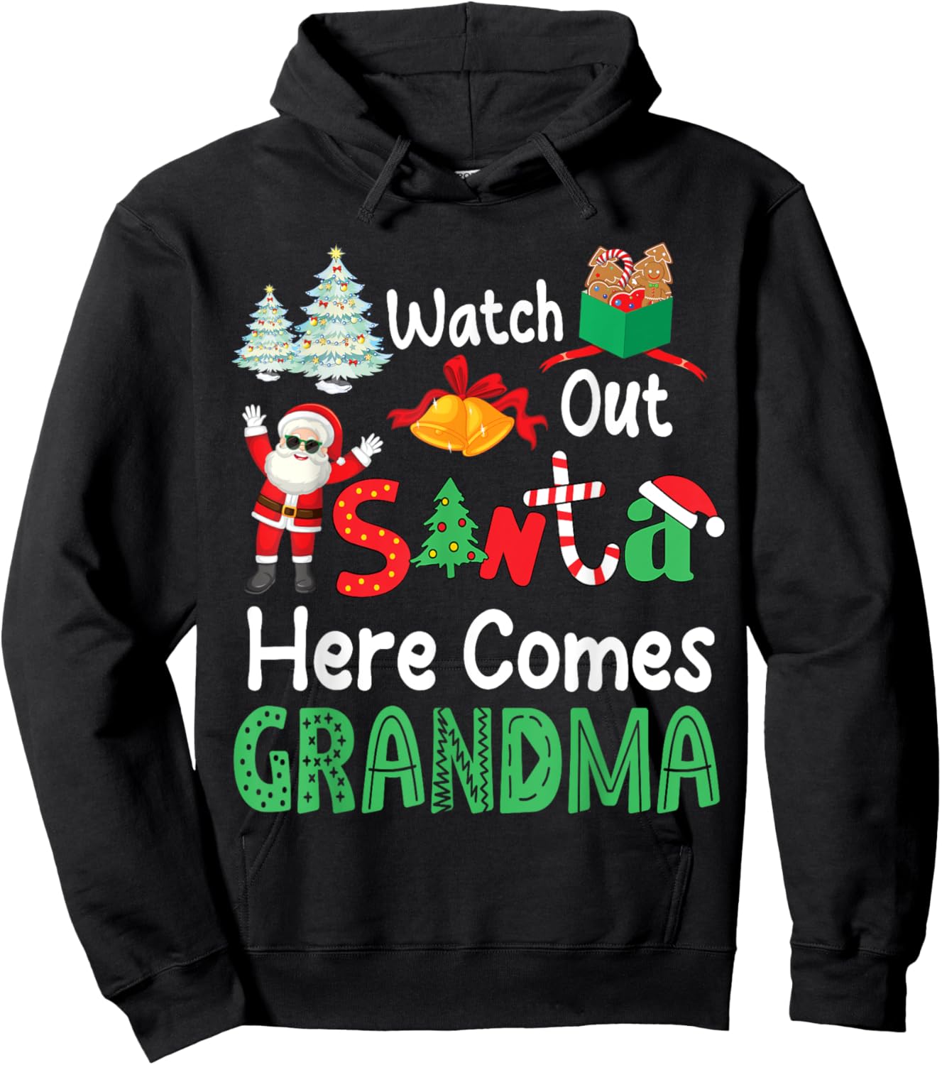 Noel Presents Christmas Watch Out Santa Here Comes Grandma Hoodie - Hoodie | Black