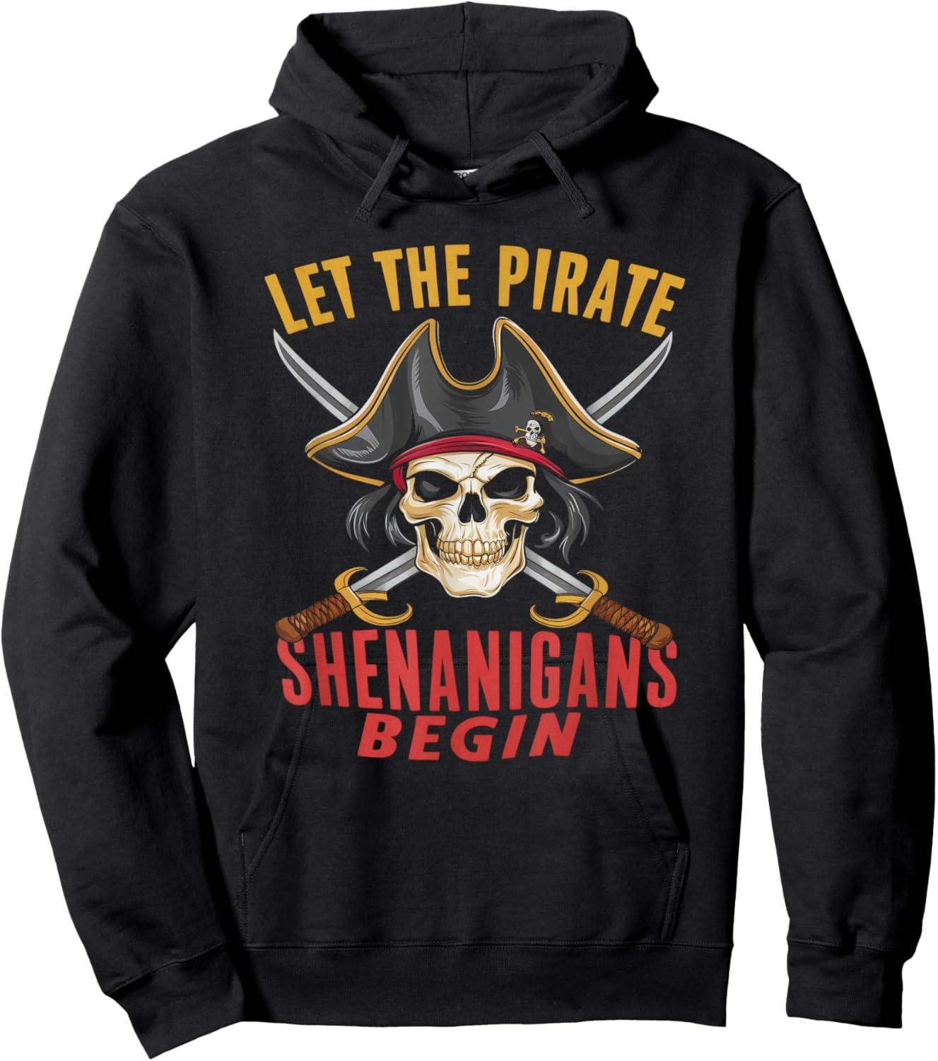 Let the Pirate Shenanigans Funny Pirate Outfit Hoodie - Hoodie | Black