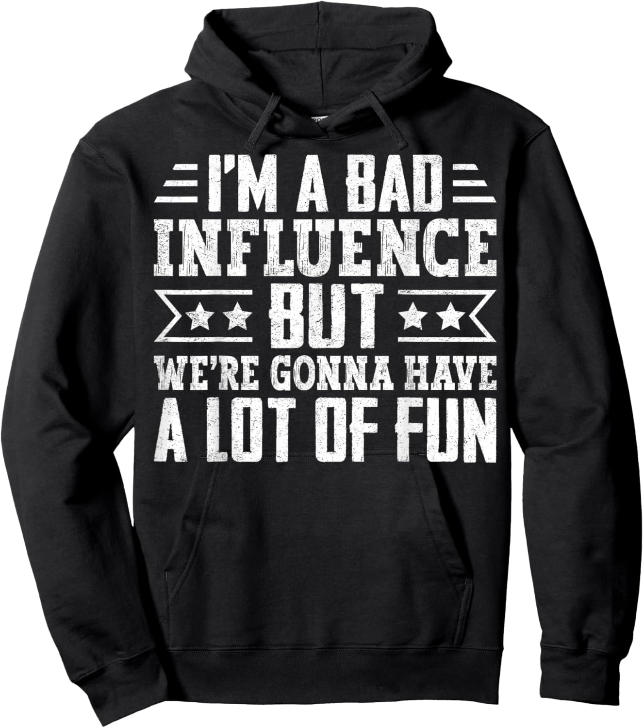 I’m a Bad Influence but We’re Gonna Have a Lot of Fun Hoodie - Hoodie | Black