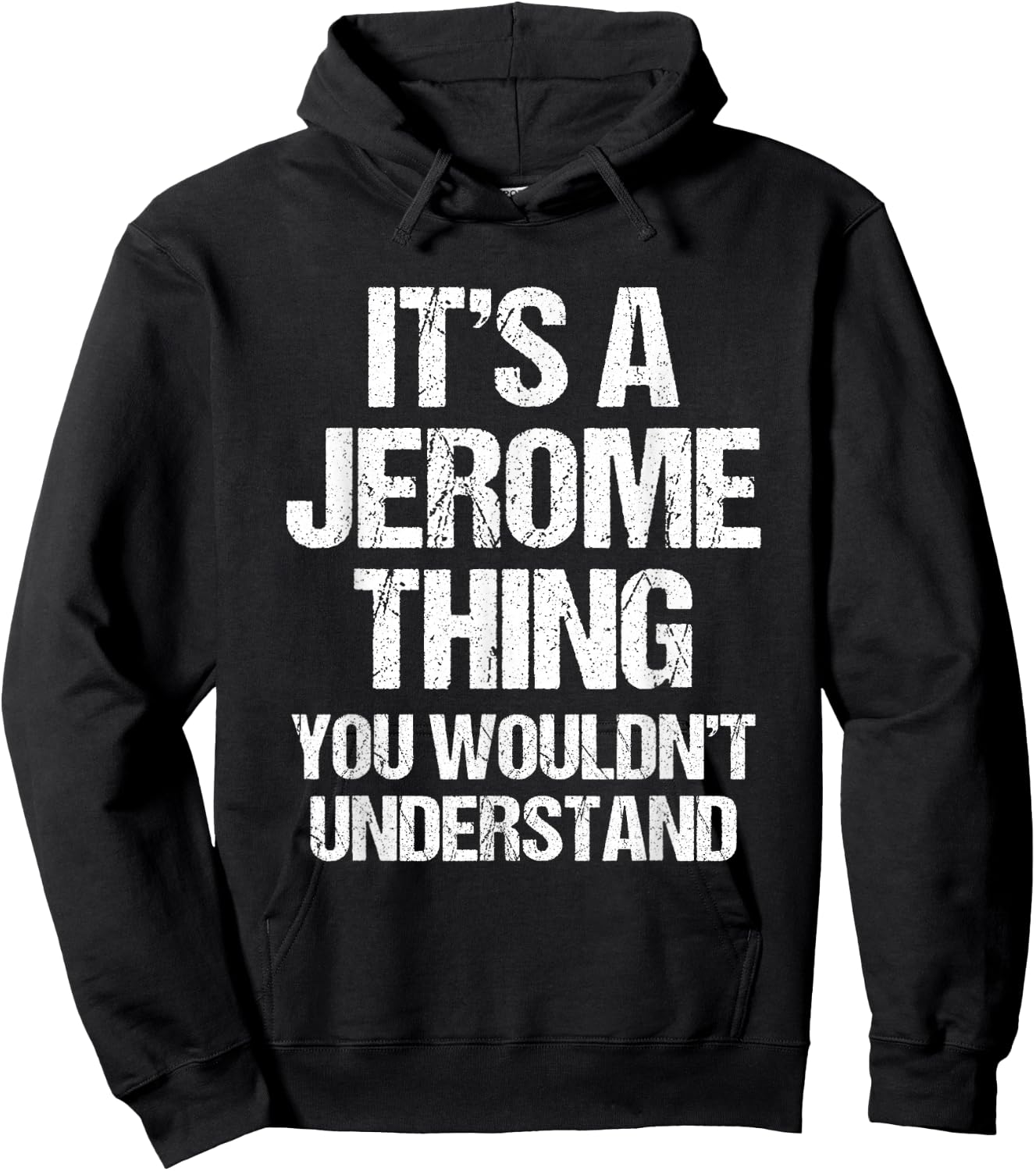It's A Jerome Thing (You Wouldn't Understand) - Name Jerome Hoodie - Hoodie | Black