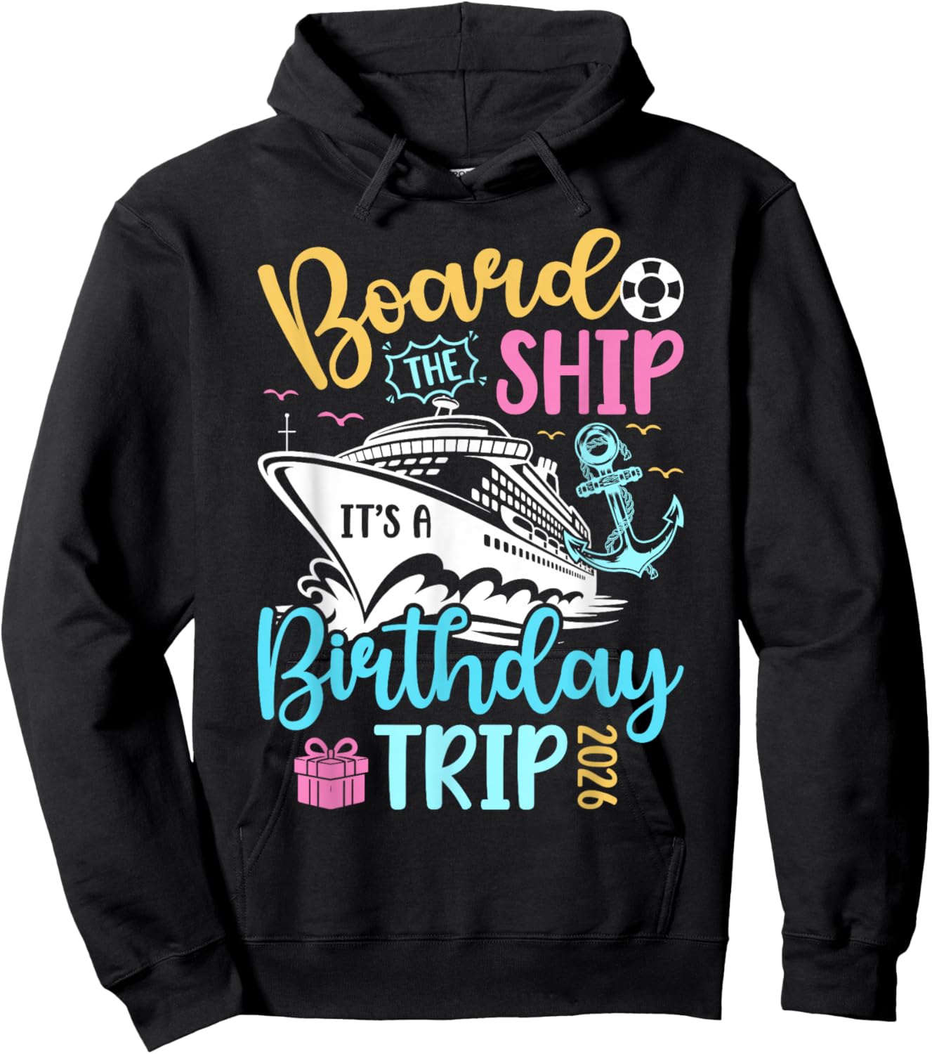 It's A Birthday Cruise Trip 2026 Birthday Cruising Vacation Hoodie - Hoodie | Black